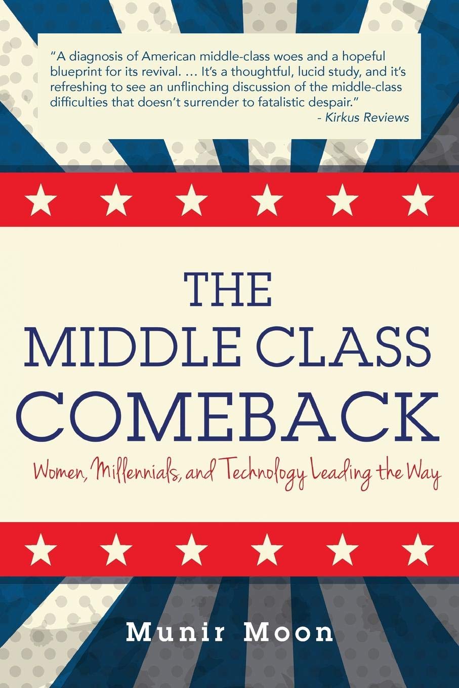 The Middle Class Comeback: Women, Millennials, and Technology Leading the Way,Used