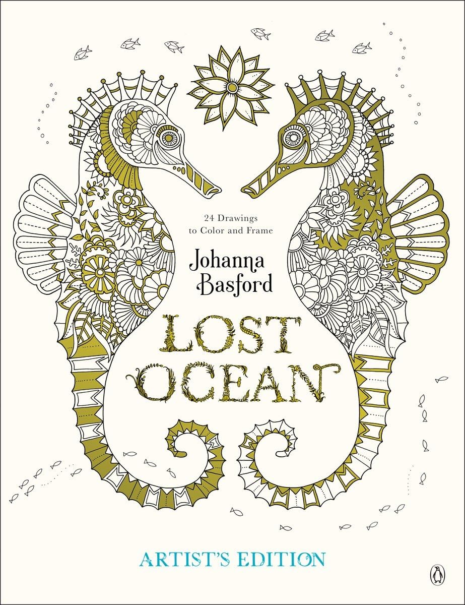 Lost Ocean Artist'S Edition: An Inky Adventure And Coloring Book For Adults: 24 Drawings To Color And Frame,New