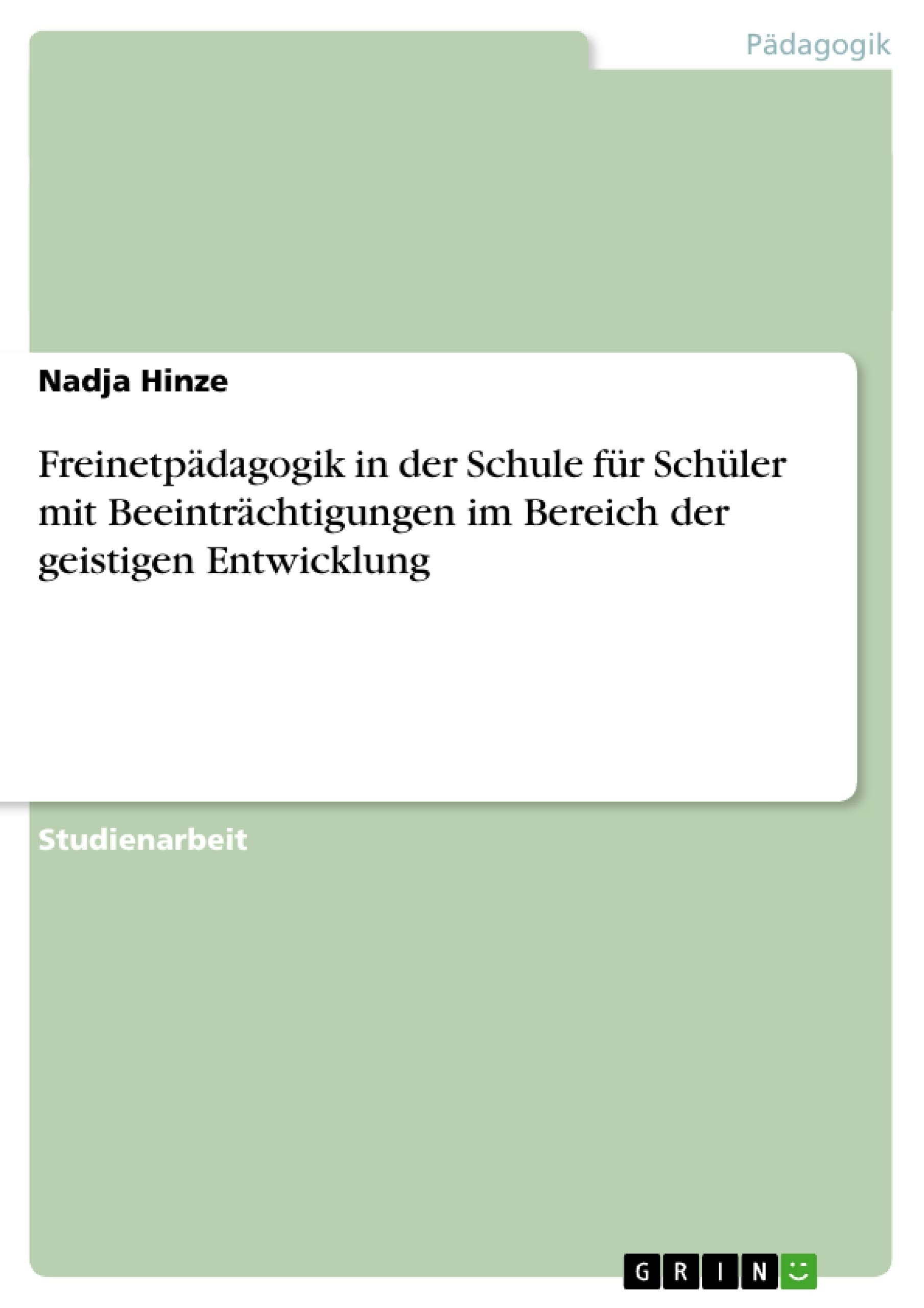 Freinetpdagogik In Der Schule Fr Schler Mit Beeintrchtigungen Im Bereich Der Geistigen Entwicklung (German Edition),Used