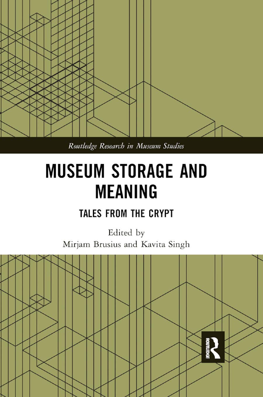 Museum Storage and Meaning: Tales from the Crypt (Routledge Research in Museum Studies),New