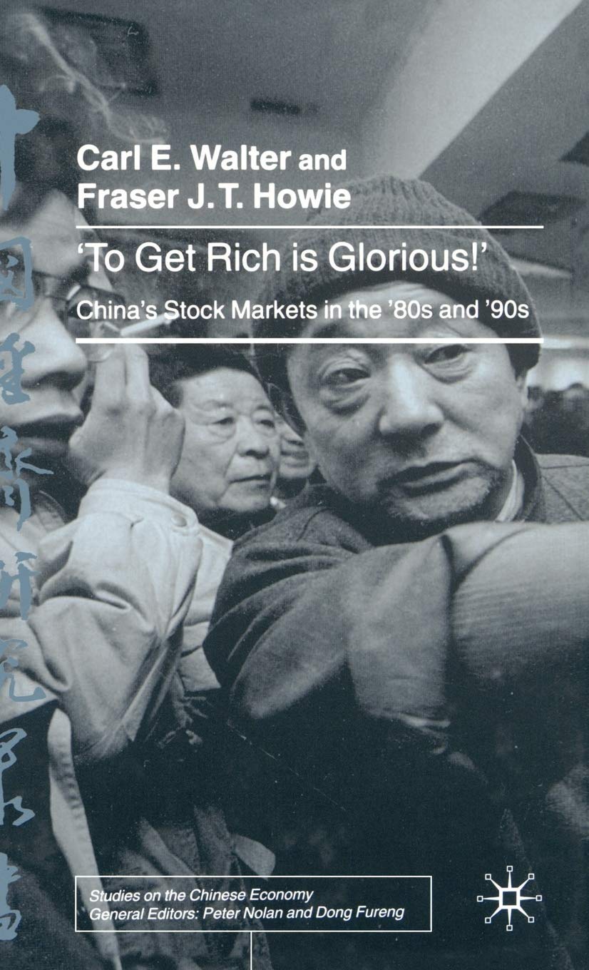 To Get Rich is Glorious!: China's Stock Markets in the '80s and '90s (Studies on the Chinese Economy),Used