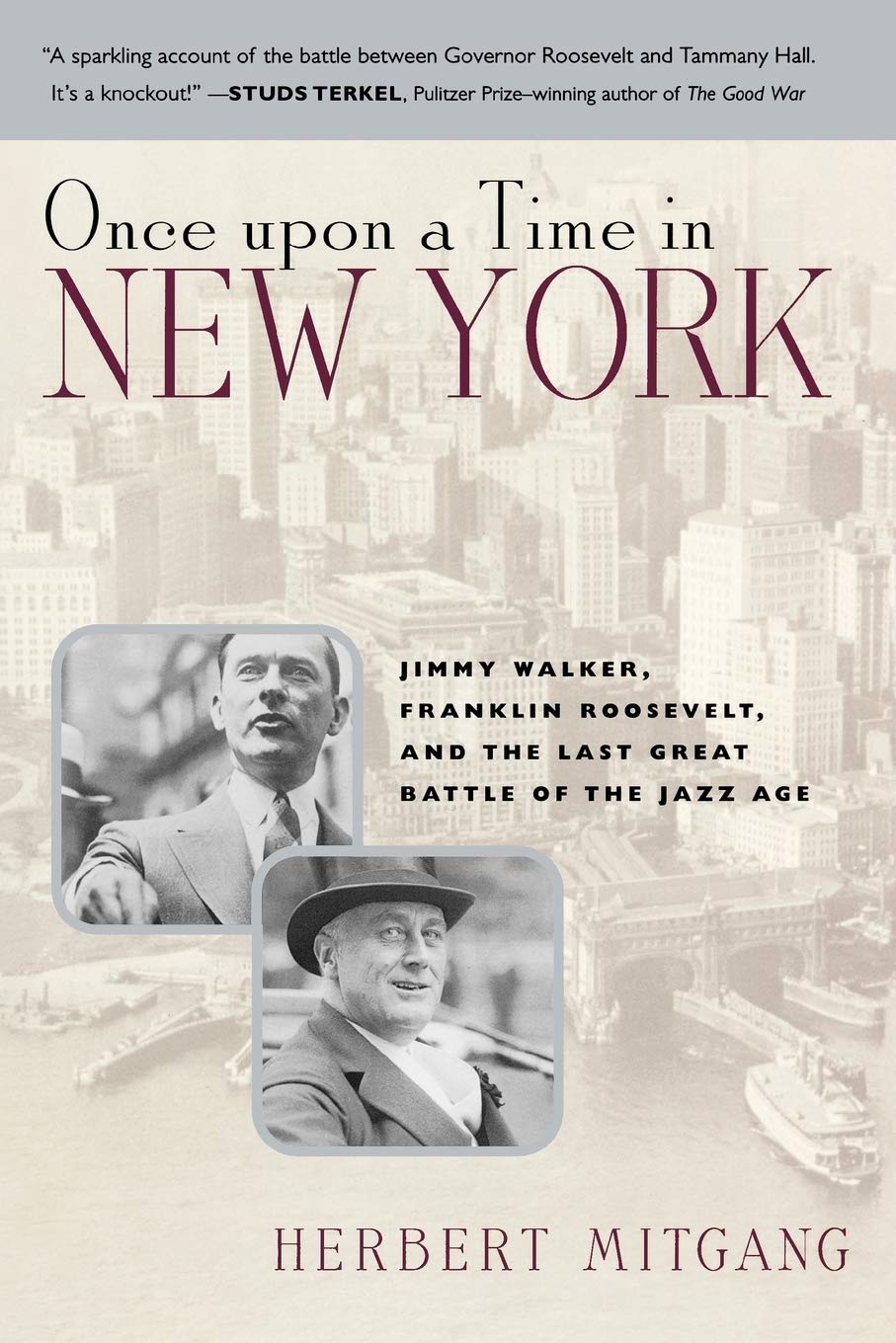 Once Upon A Time In New York: Jimmy Walker, Franklin Roosevelt,And The Last Great Battle Of The Jazz Age,Used