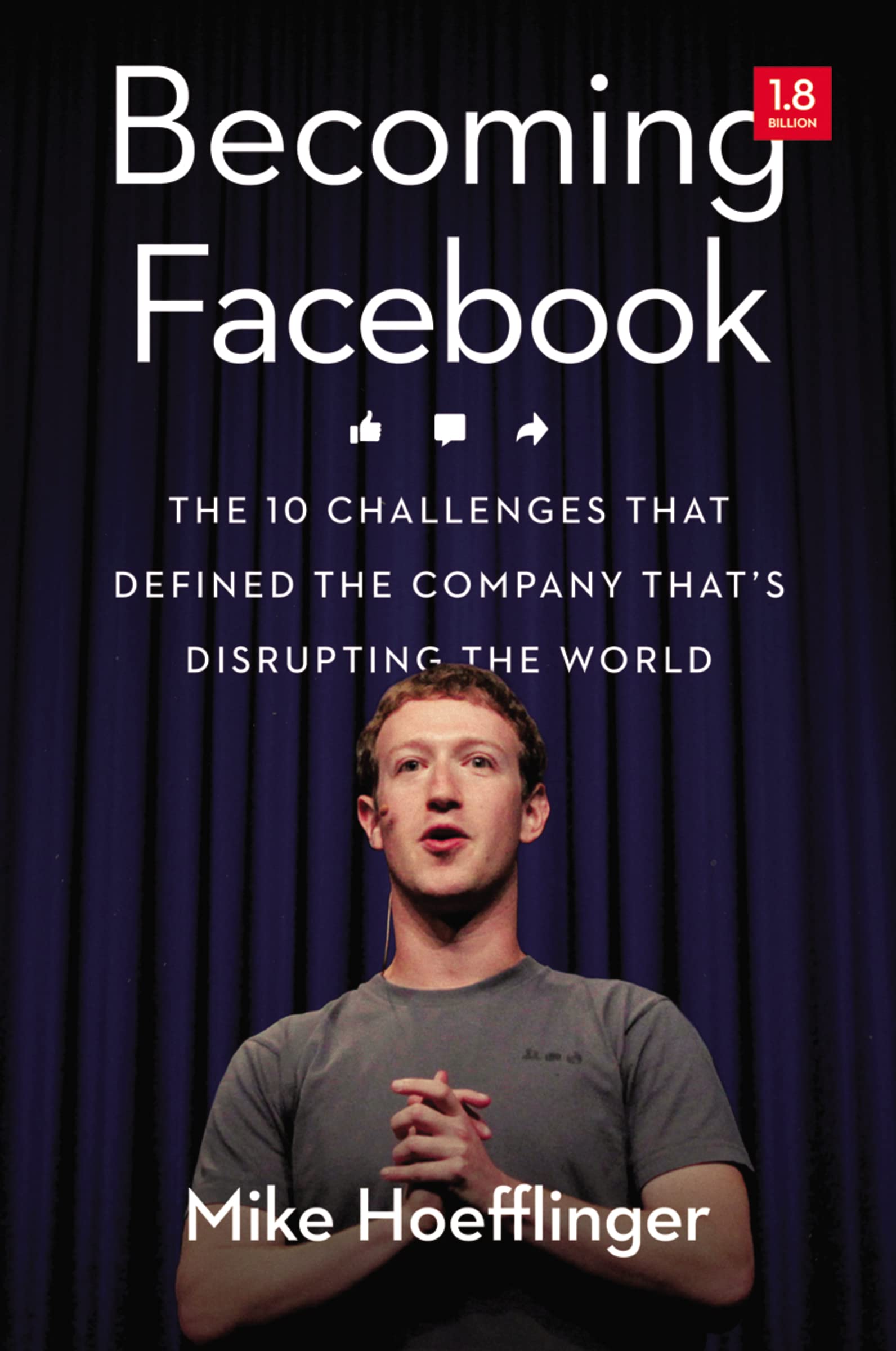 Becoming Facebook: The 10 Challenges That Defined The Company That'S Disrupting The World,Used