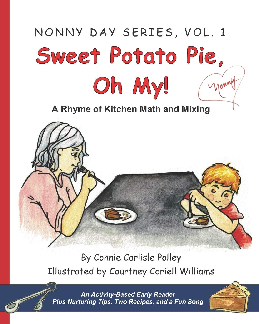 Sweet Potato Pie, Oh My!: A Rhyme of Kitchen Math and Mixing (Nonny Day Series),Used