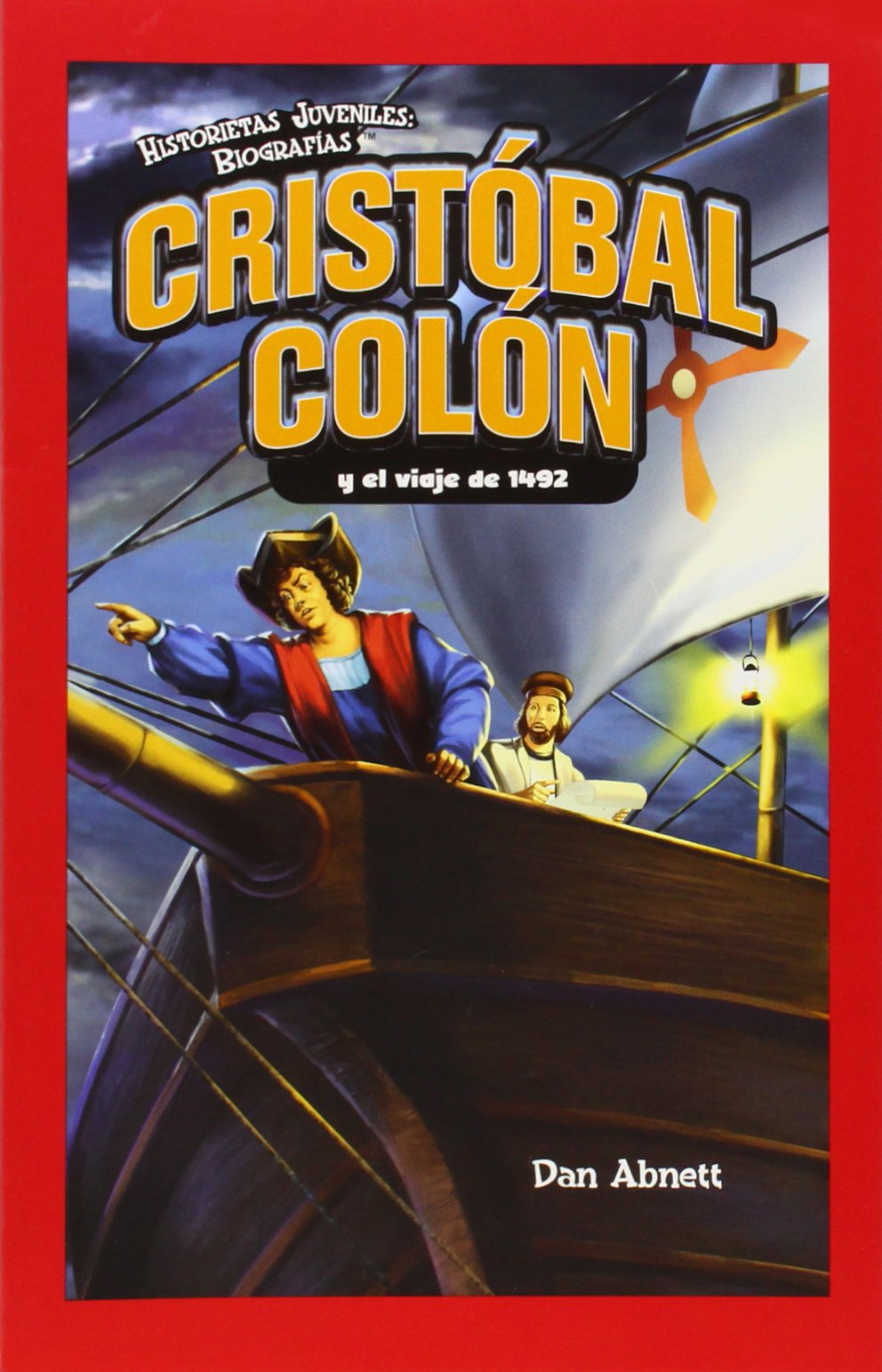 Cristobal Colon y el viaje de 1492 / Christopher Columbus and the Voyage of 1492 (Historietas Juveniles: Biografias/ Jr. Graphic,Used