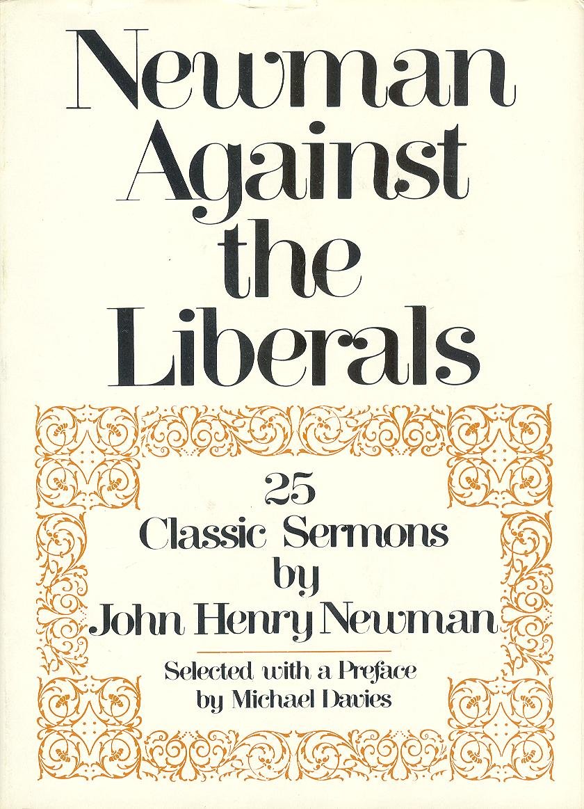 Newman Against the Liberals: 25 Classic Sermons,Used