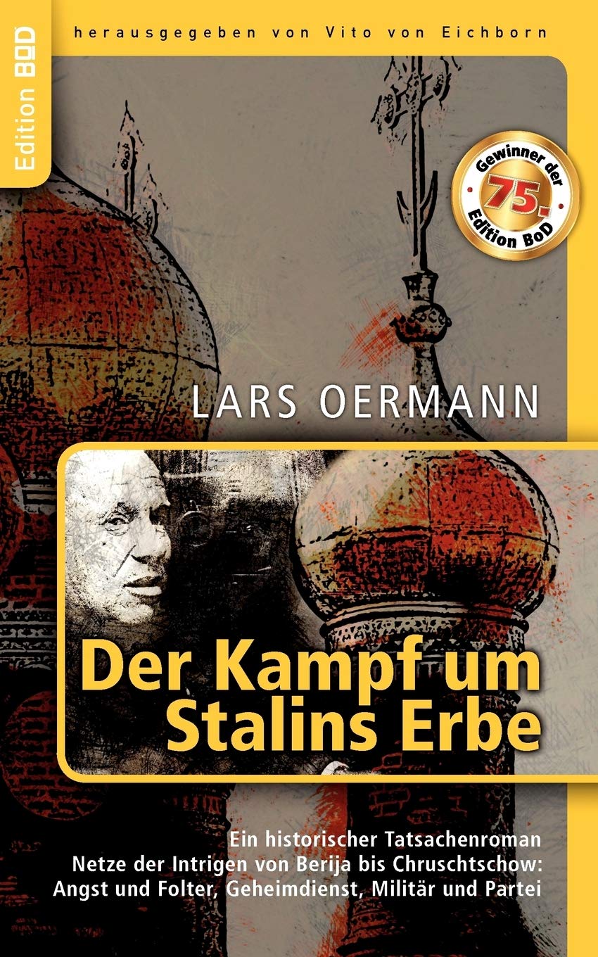 Der Kampf um Stalins Erbe: Ein historischer Tatsachenroman. Netze der Intrigen von Berija bis Chruschtschow: Angst und Folter, G,Used