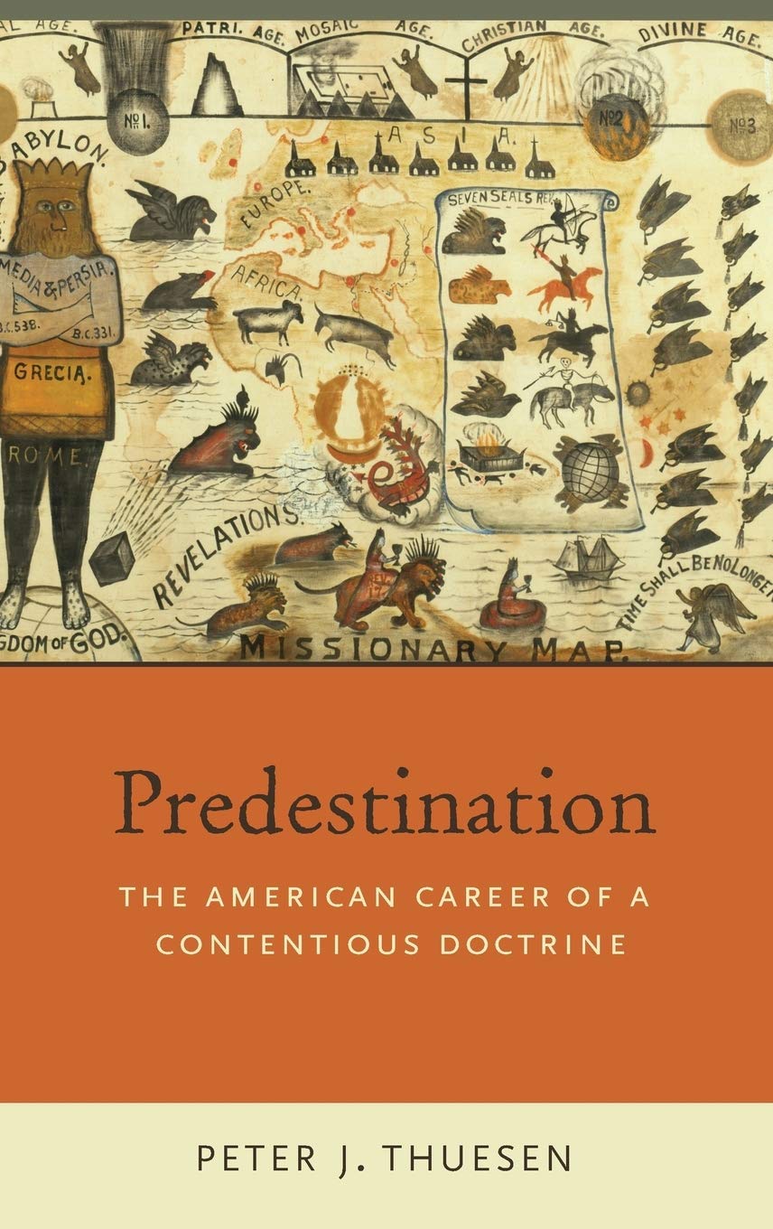 Predestination: The American Career of a Contentious Doctrine,Used