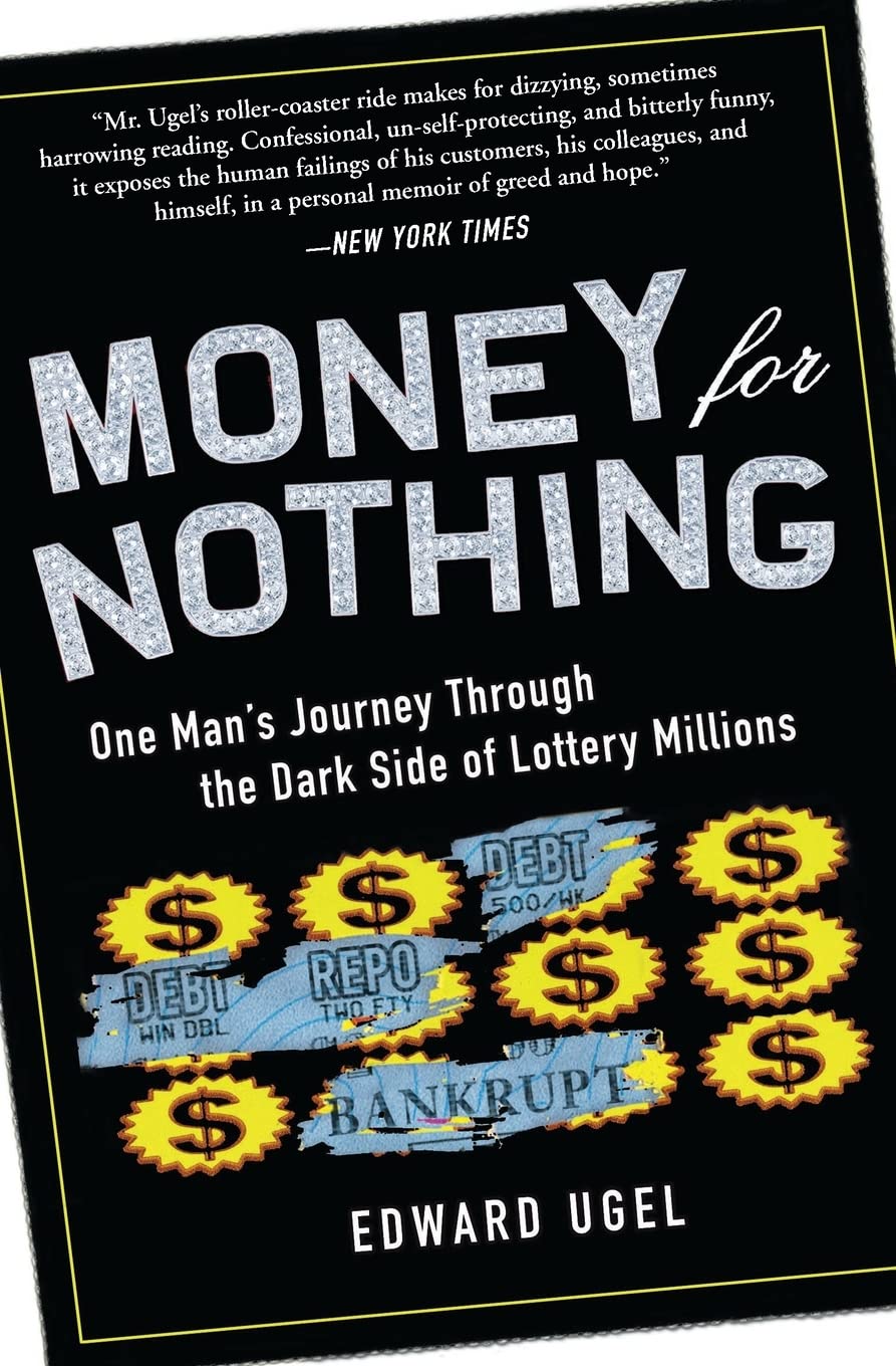 Money for Nothing: One Man's Journey through the Dark Side of Lottery Millions,Used