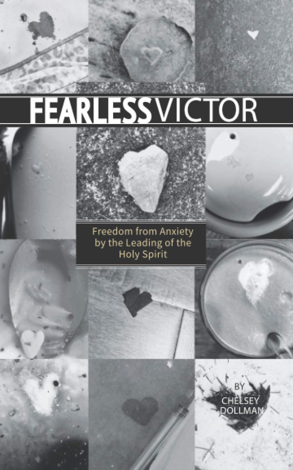 Fearless Victor: Freedom from Anxiety by the Leading of the Holy Spirit,Used