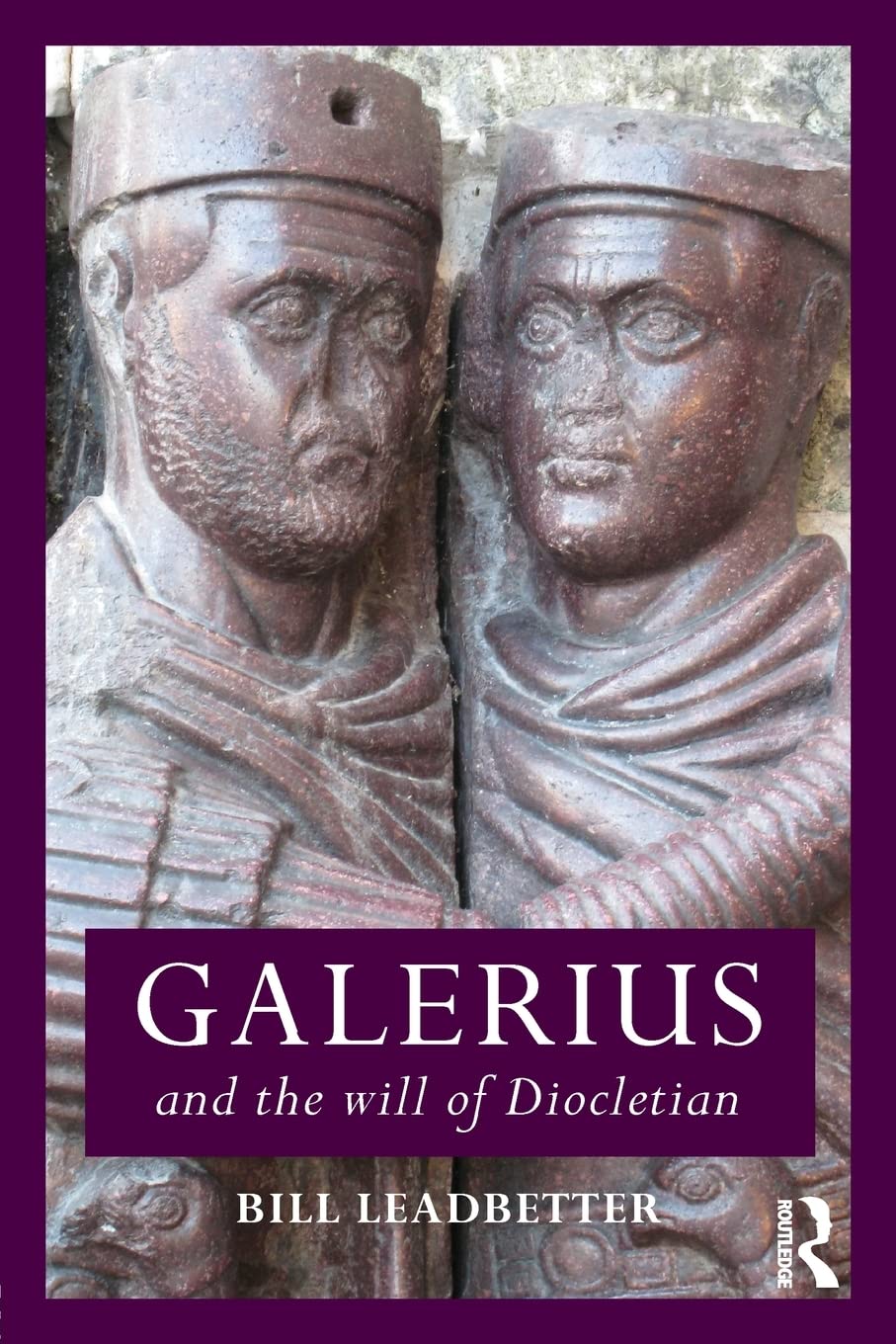 Galerius and the Will of Diocletian (Roman Imperial Biographies),Used