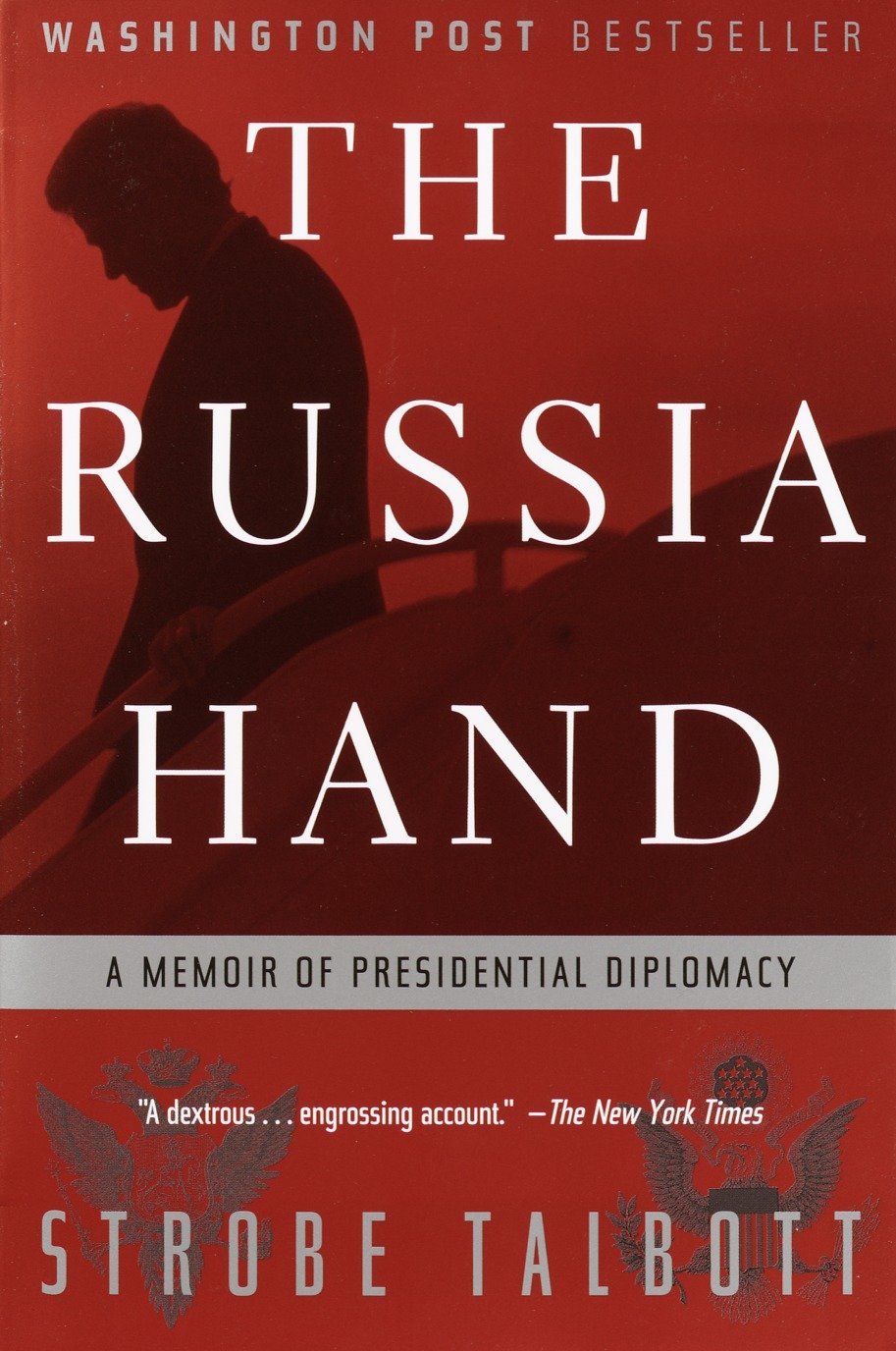 The Russia Hand: A Memoir Of Presidential Diplomacy