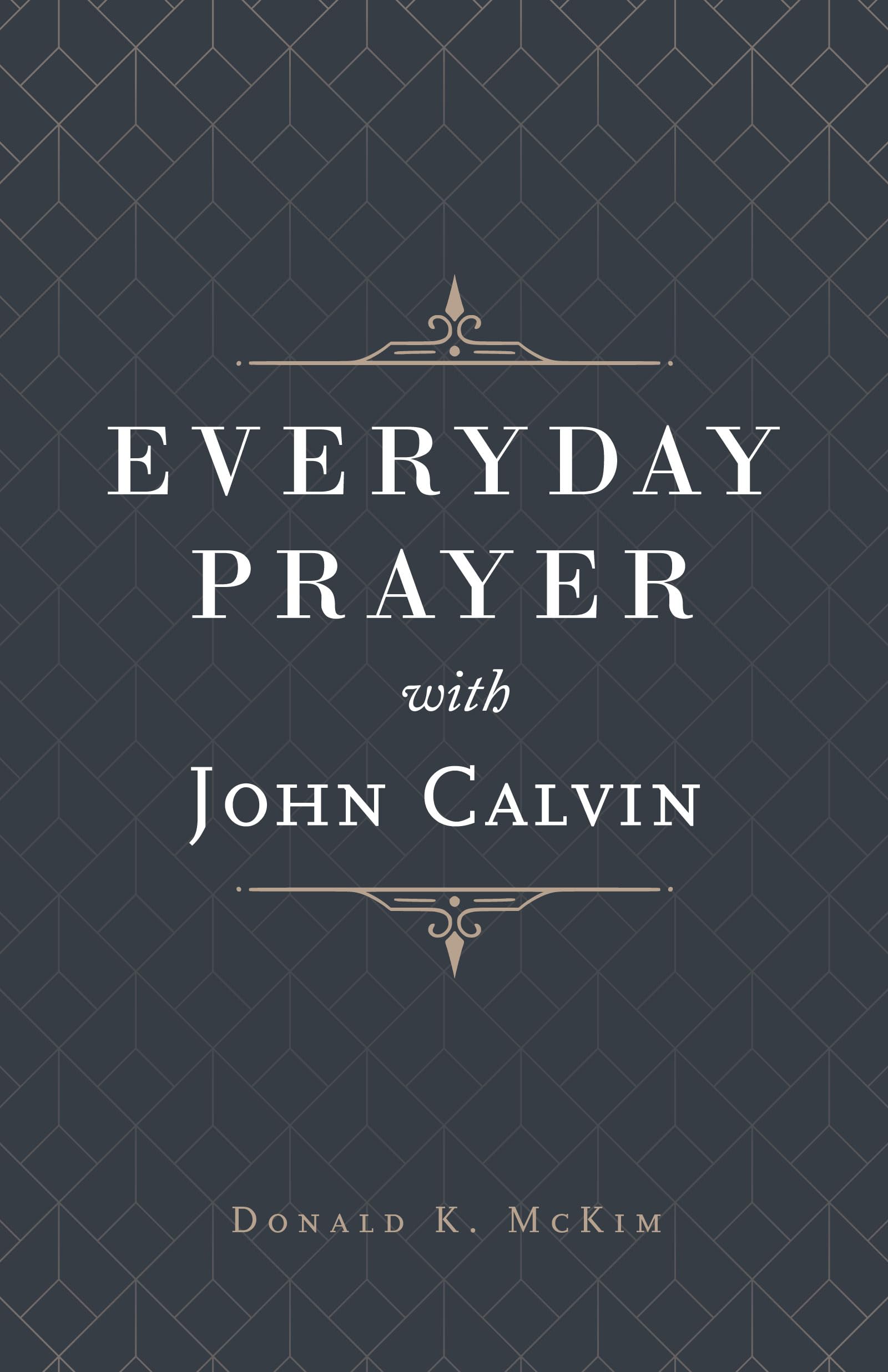 Everyday Prayer with John Calvin,Used