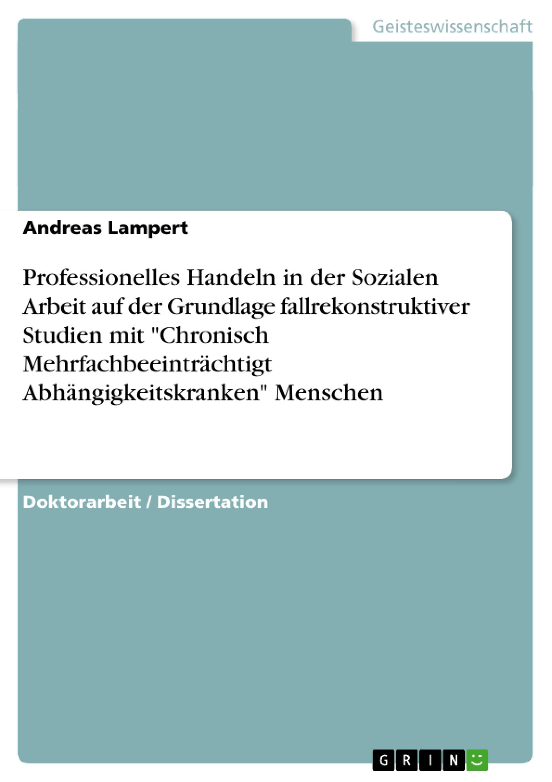 Professionelles Handeln in der Sozialen Arbeit auf der Grundlage fallrekonstruktiver Studien mit