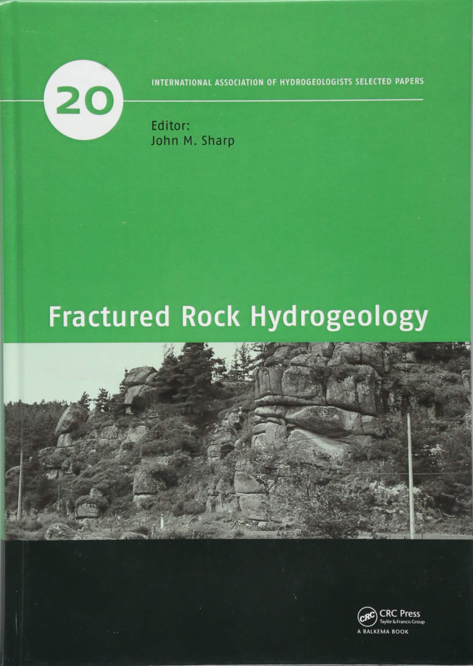 Fractured Rock Hydrogeology (IAH  Selected Papers on Hydrogeology),Used