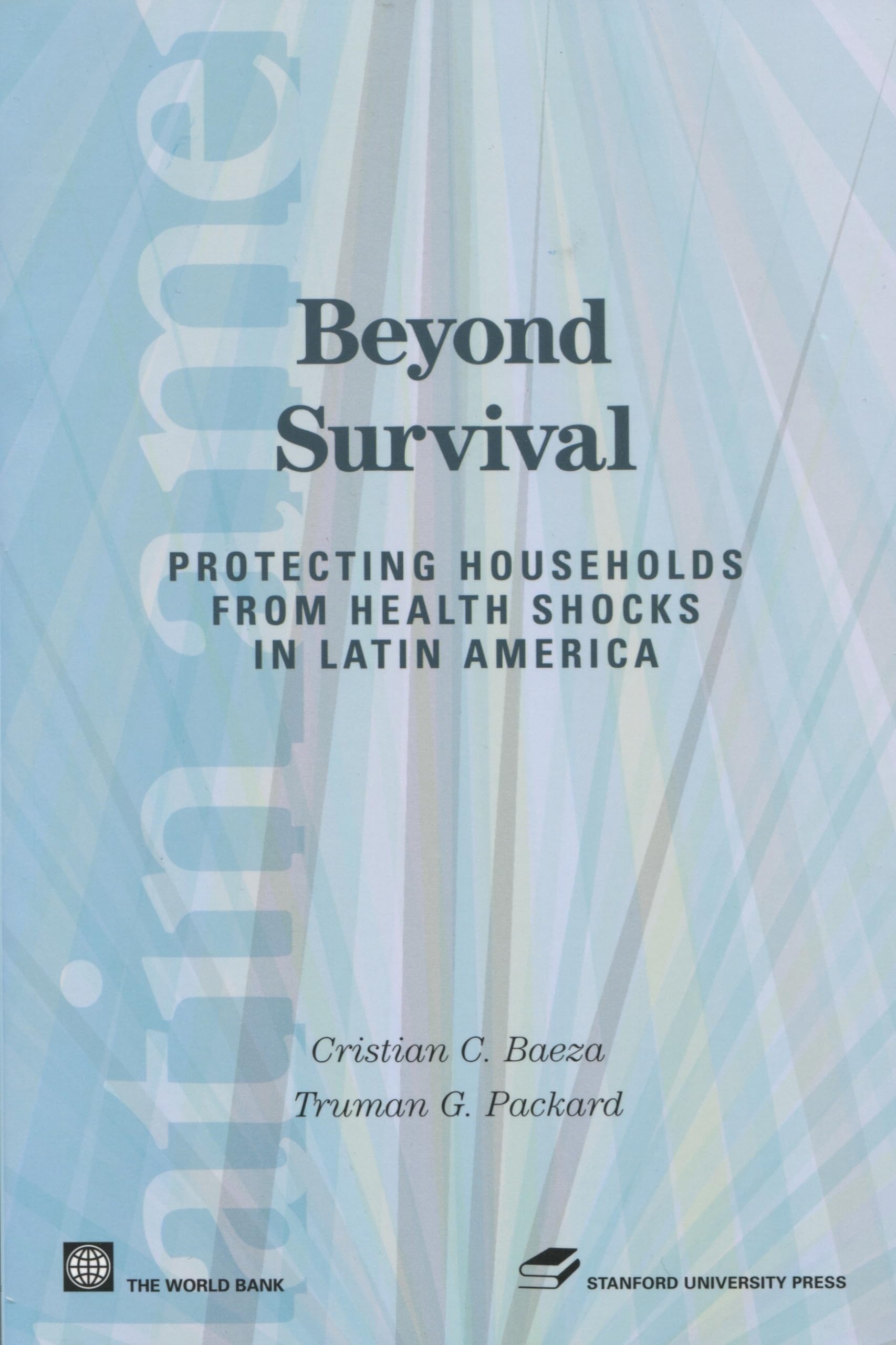 Beyond Survival: Protecting Households From Health Shocks In Latin America (Latin American Development Forum),Used