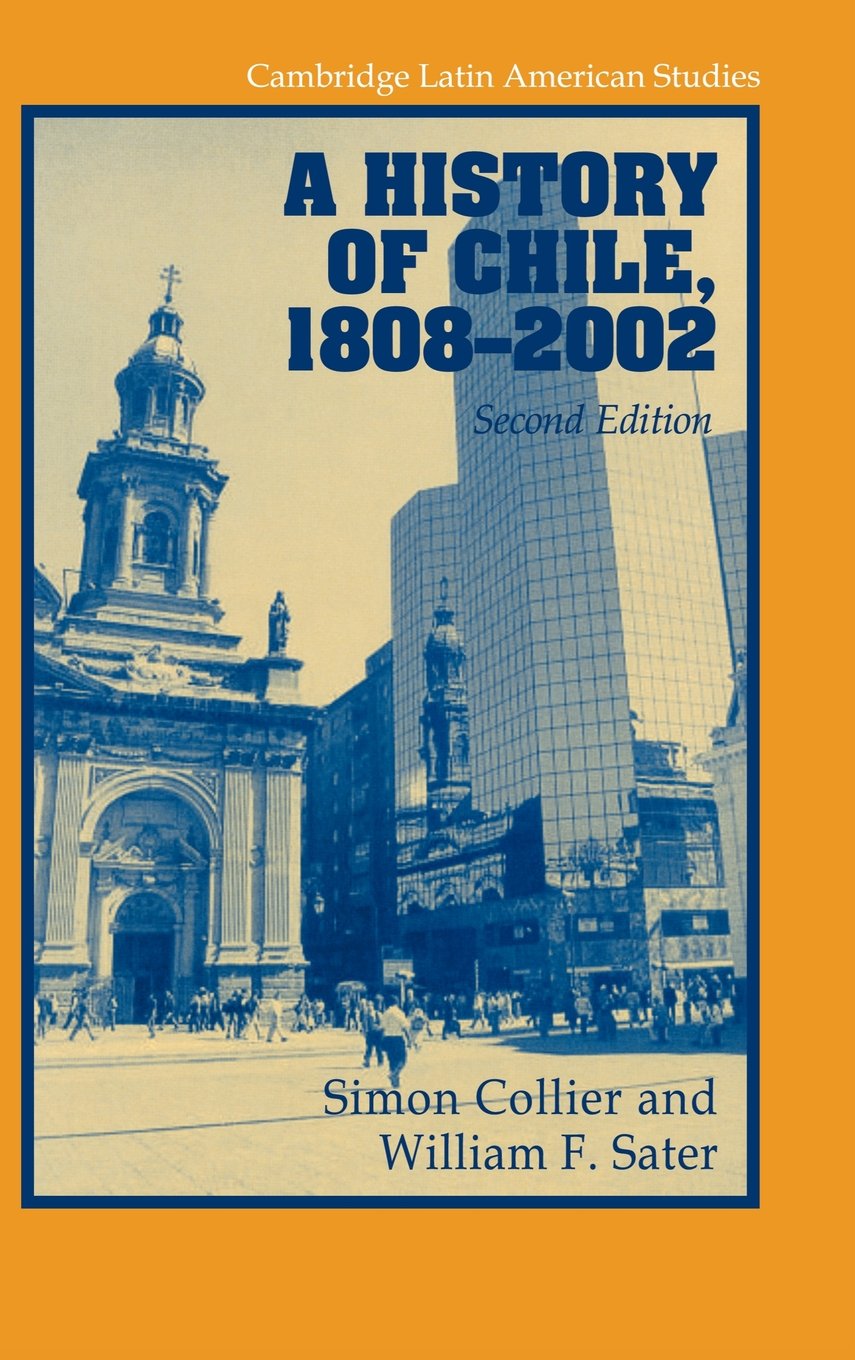 A History of Chile, 18082002 (Cambridge Latin American Studies, Series Number 82),Used
