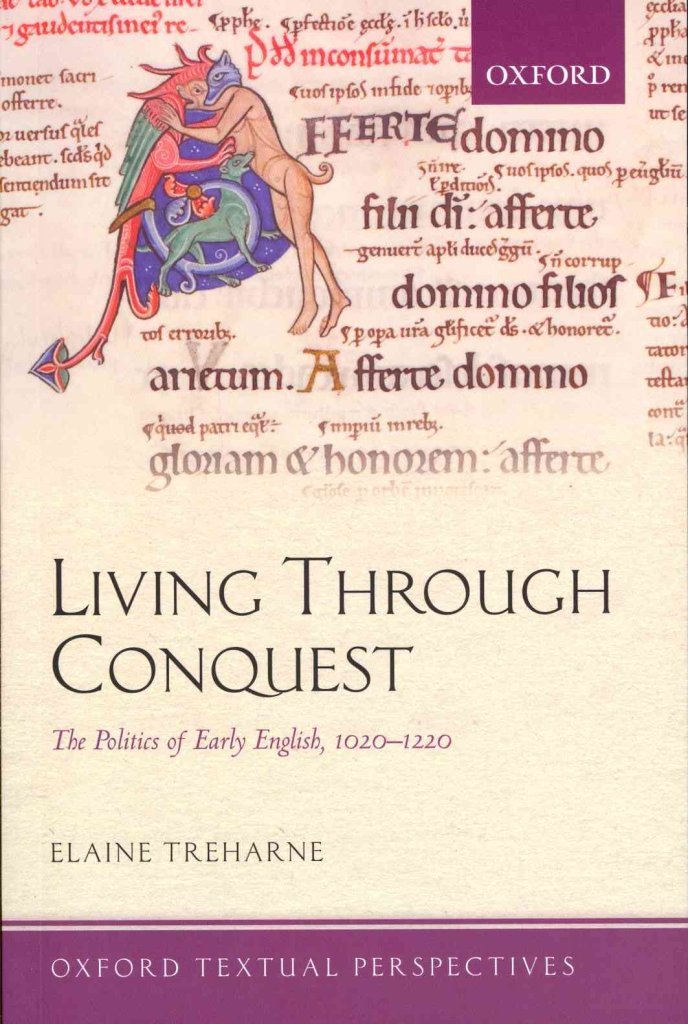 Living Through Conquest: The Politics of Early English, 10201220 (Oxford Textual Perspectives),Used