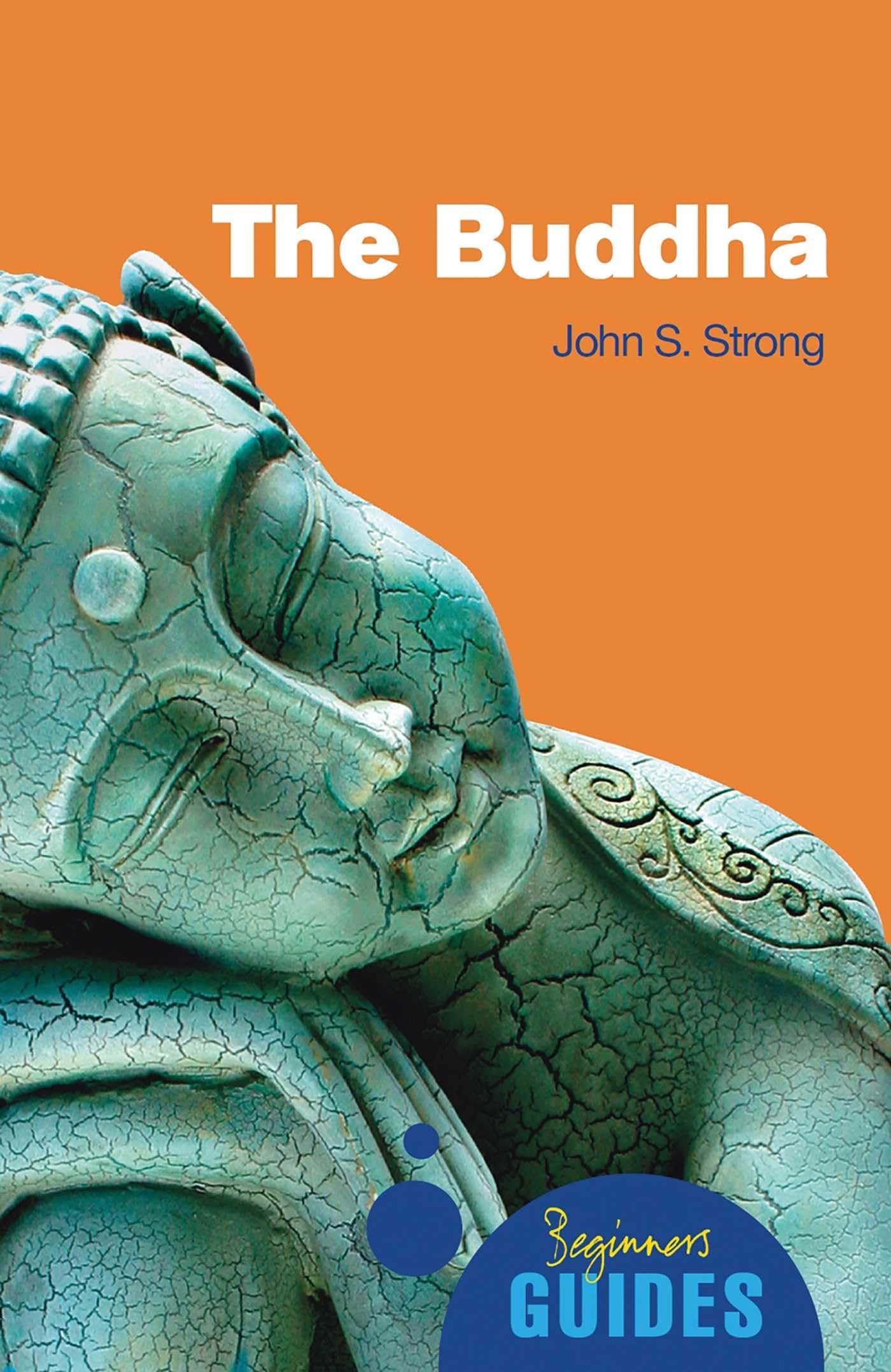 The Buddha: A Beginner's Guide (Beginner's Guides),New