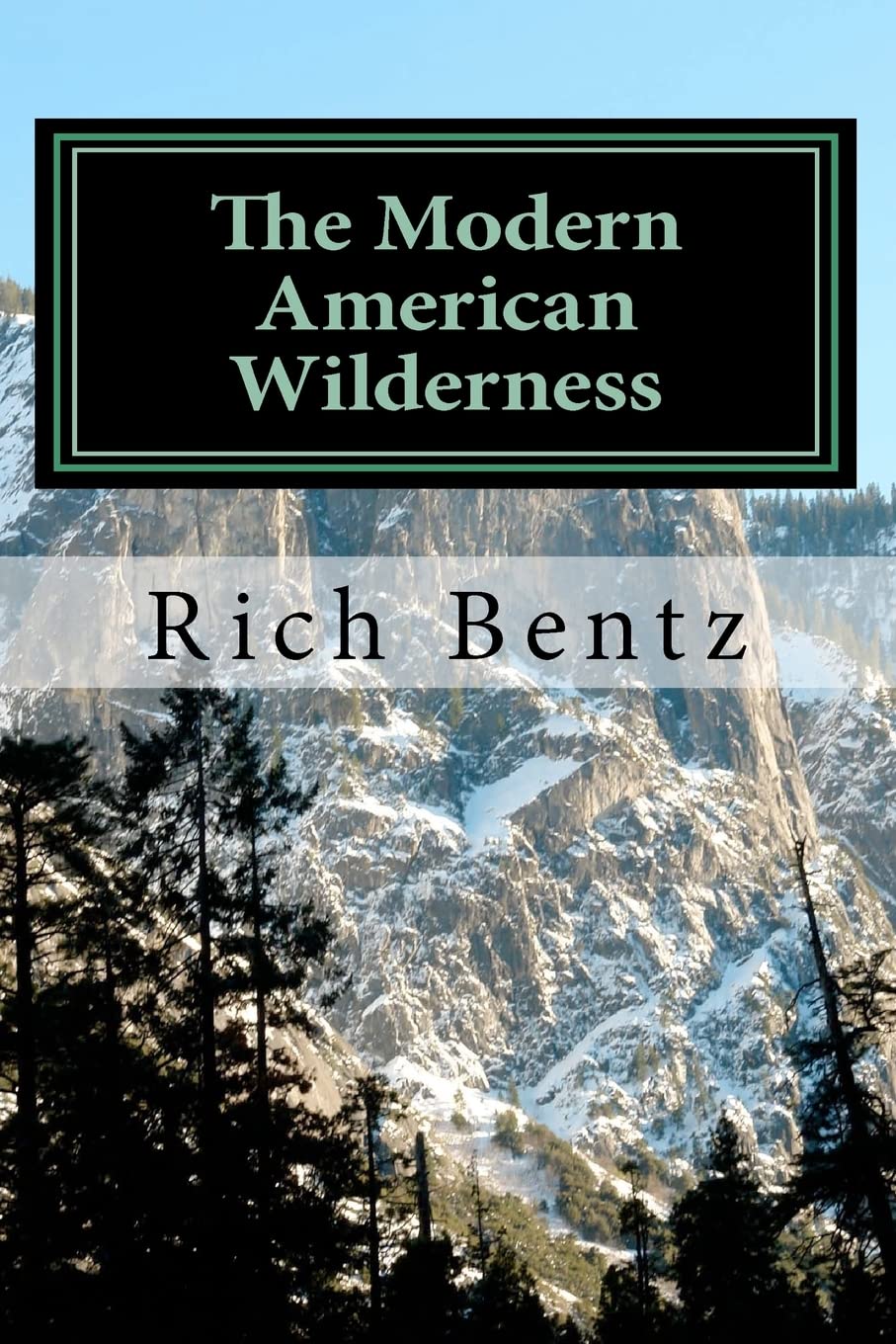 The Modern American Wilderness: Dissertations Of A Common Man,Used