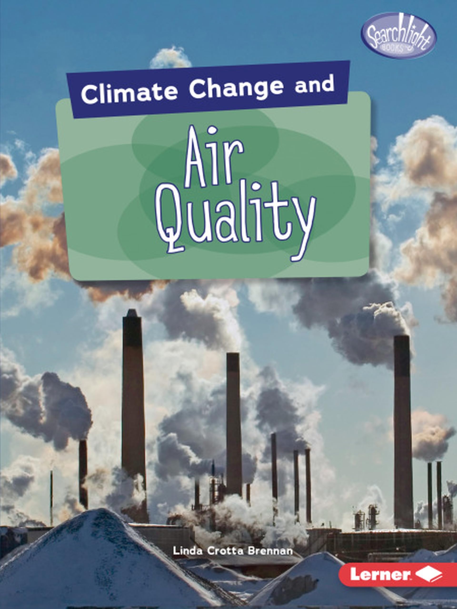Climate Change And Air Quality (Searchlight Books Climate Change),Used