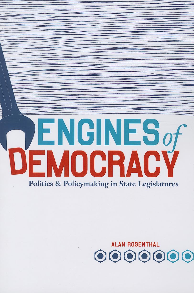 Engines of Democracy: Politics and Policymaking in State Legislatures,Used