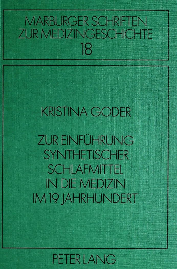 Zur Einfhrung synthetischer Schlafmittel in die Medizin im 19. Jahrhundert (Marburger Schriften zur Medizingeschichte) (German E,Used