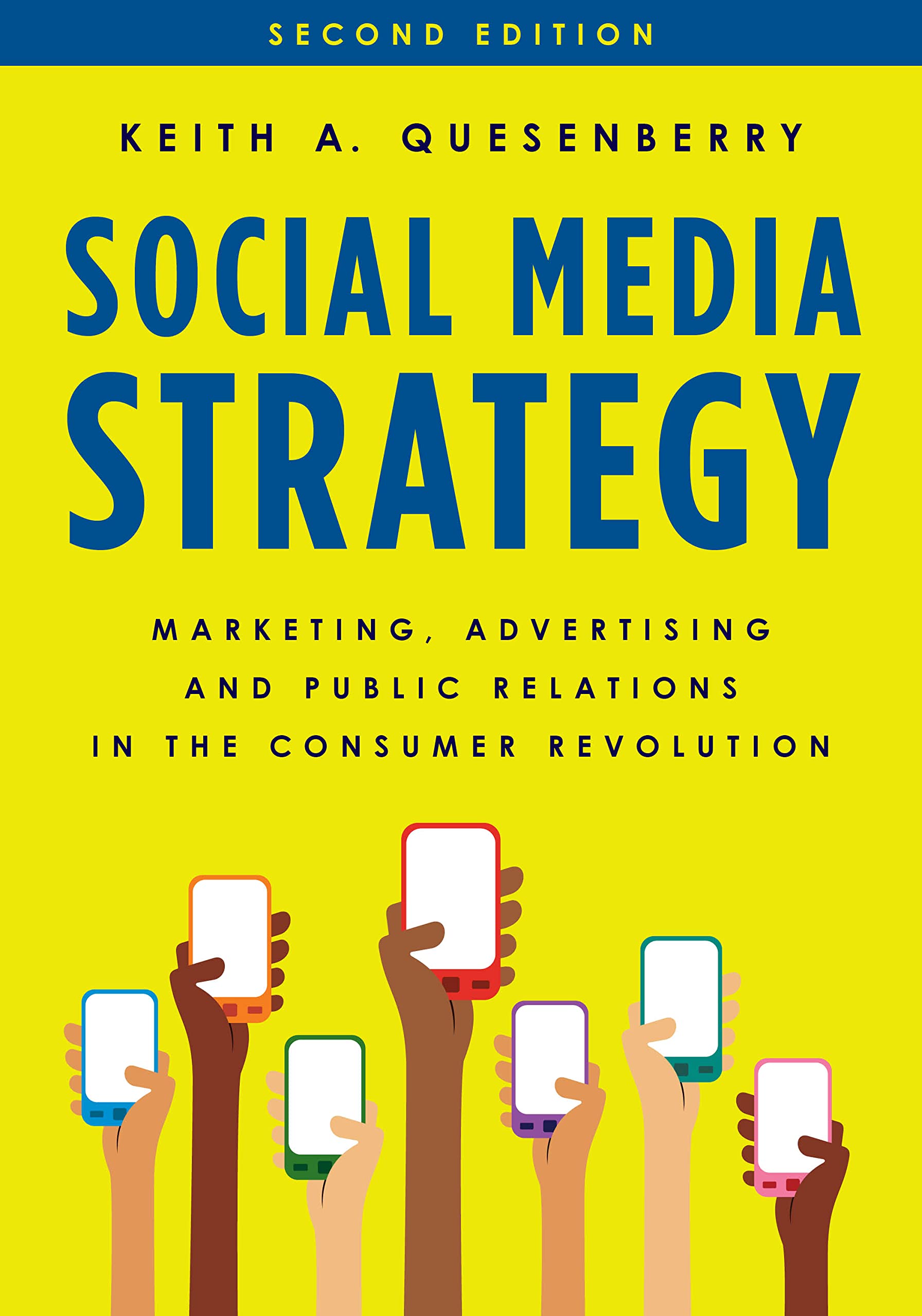 Social Media Strategy: Marketing, Advertising, and Public Relations in the Consumer Revolution,Used