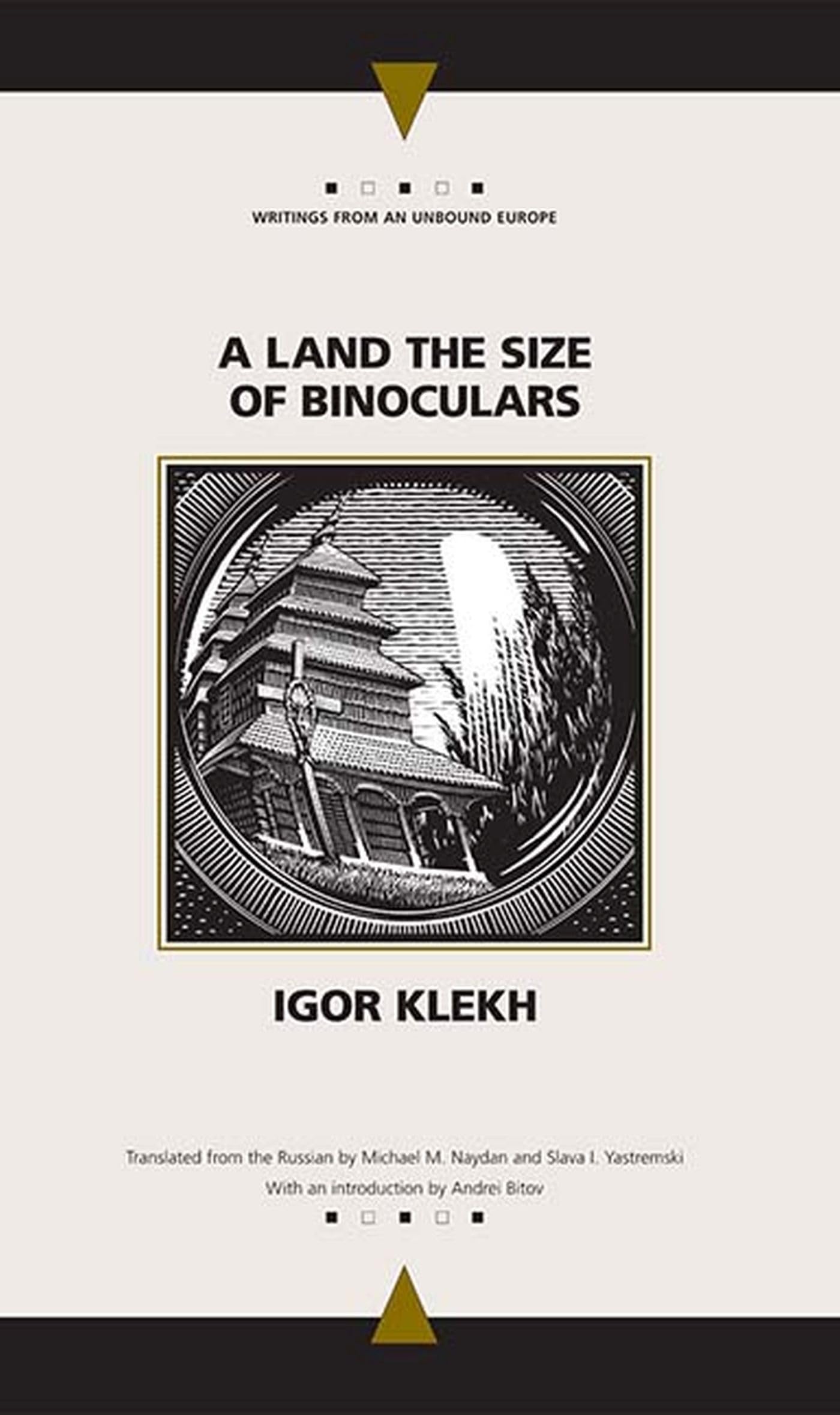 A Land the Size of Binoculars (Writings From An Unbound Europe),Used