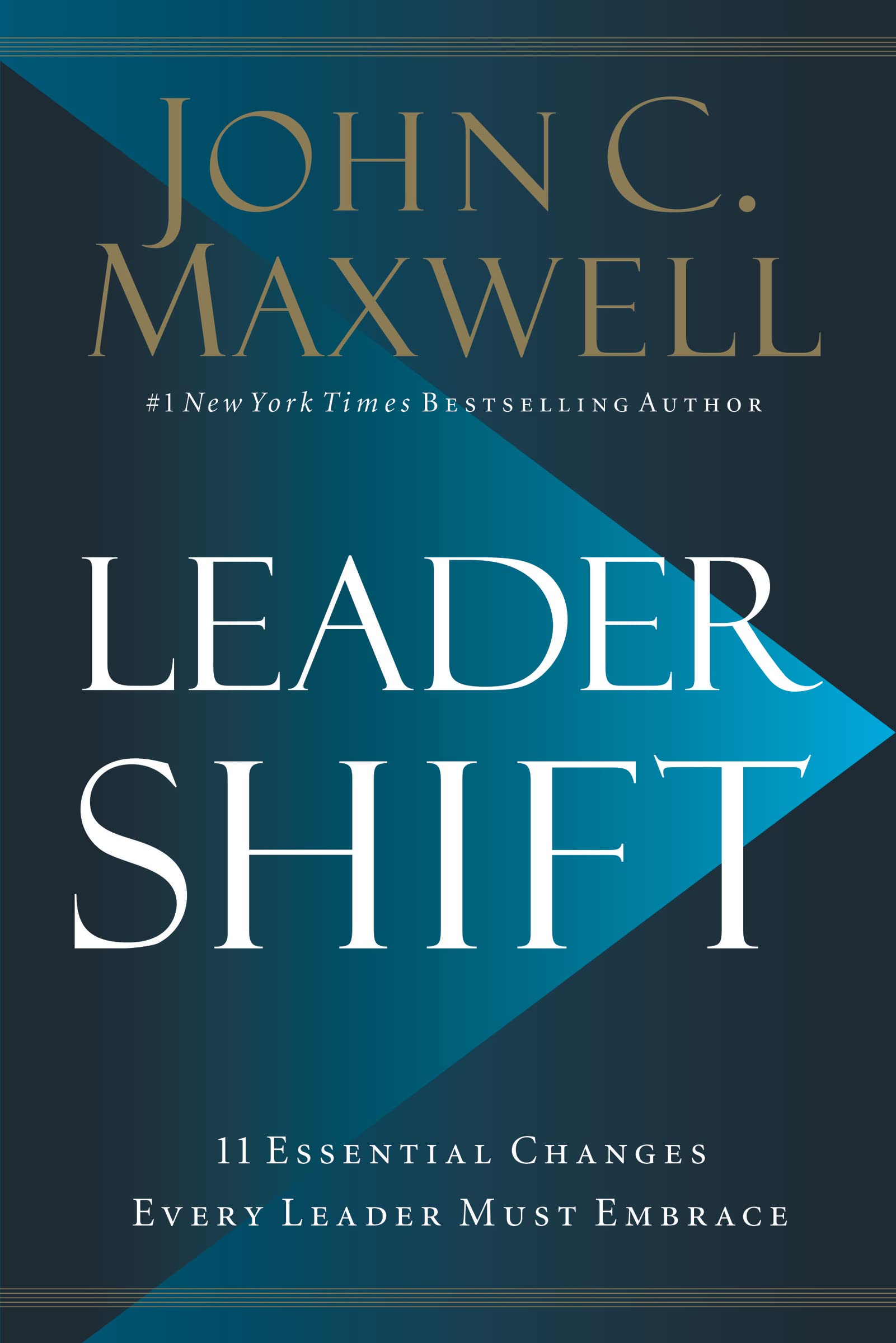 Leadershift: The 11 Essential Changes Every Leader Must Embrace,New
