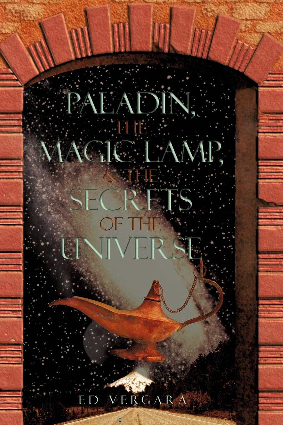 Paladin, the Magic Lamp, & the Secrets of the Universe,New
