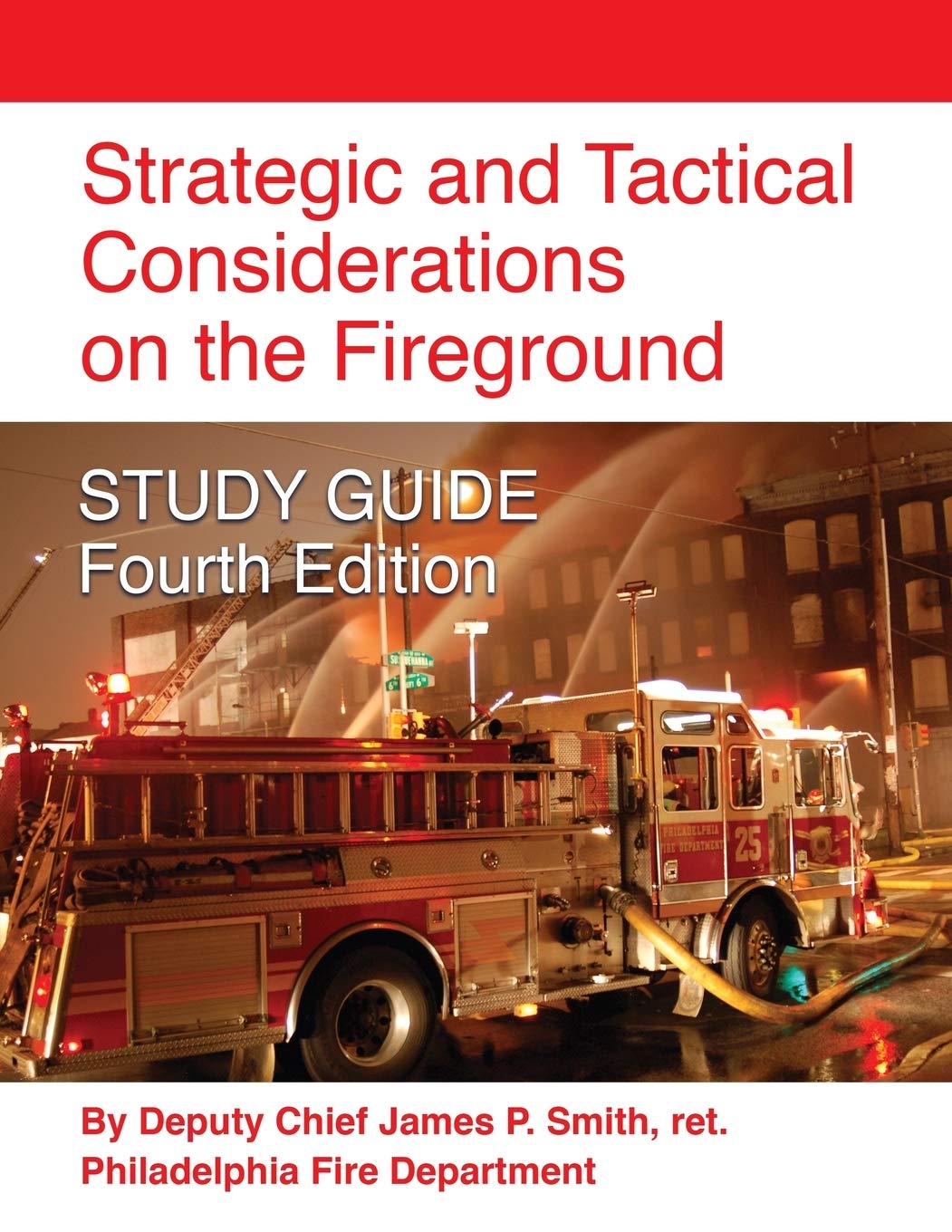 Strategic and Tactical Considerations on the Fireground STUDY GUIDE Fourth Edition,Used