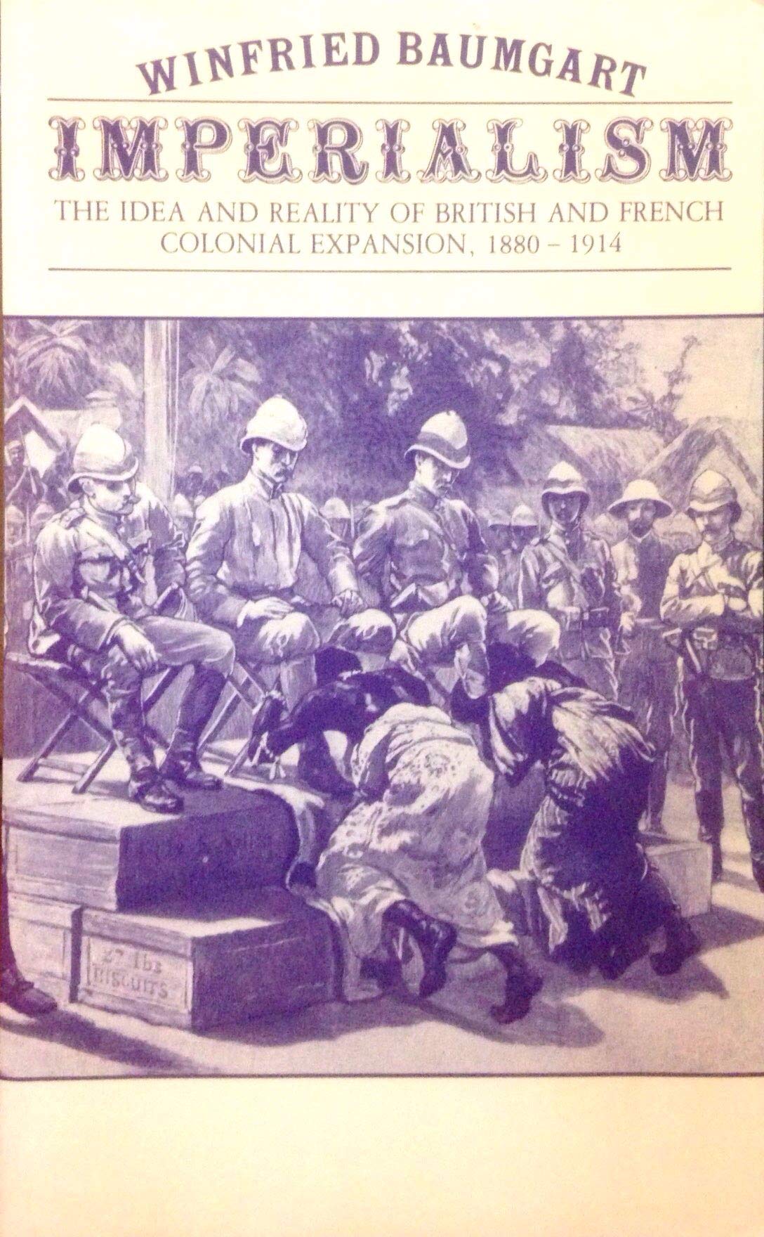 Imperialism: The Idea and Reality of British and French Colonial Expansion, 18801914,Used