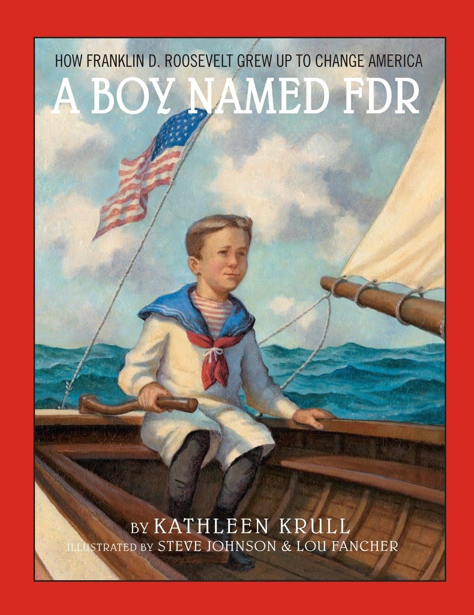 A Boy Named FDR: How Franklin D. Roosevelt Grew Up to Change America,Used