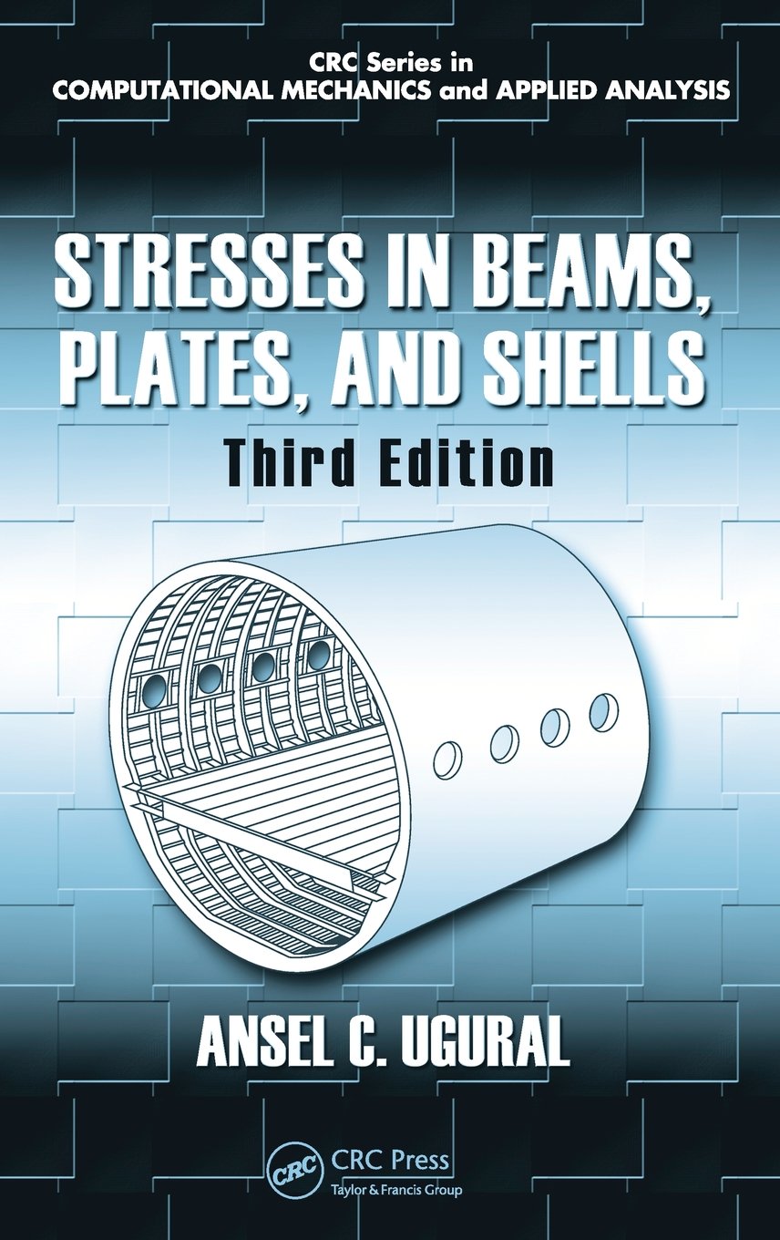 Stresses in Beams, Plates, and Shells, Third Edition (Applied and Computational Mechanics),Used