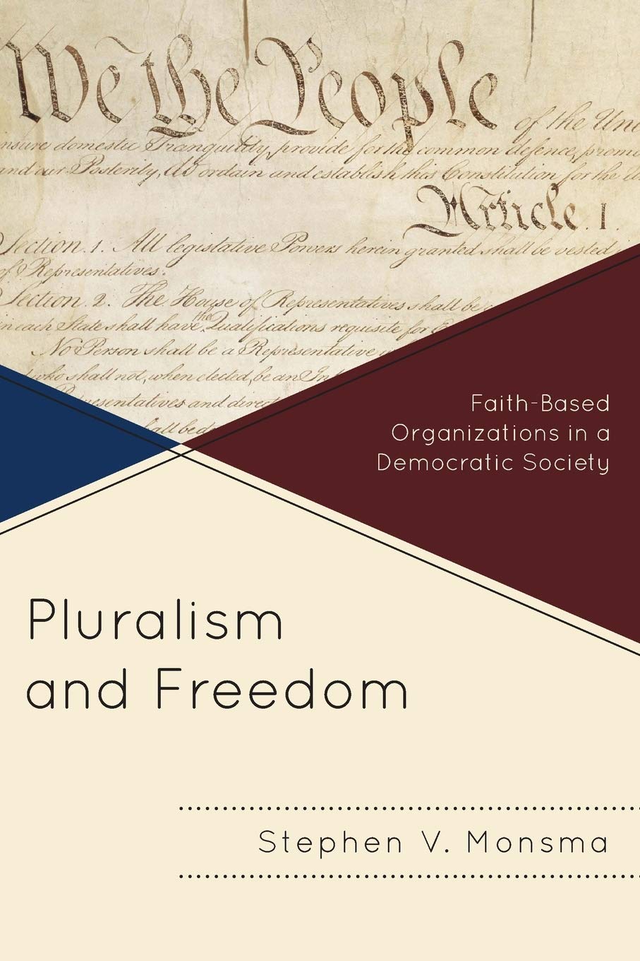 Pluralism and Freedom: FaithBased Organizations in a Democratic Society,Used