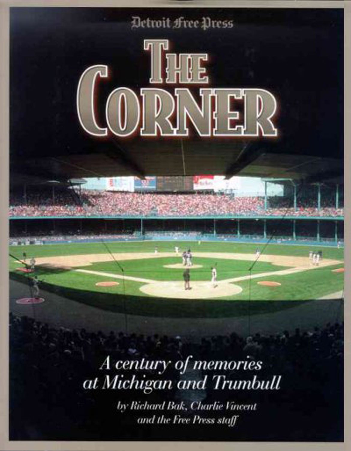 The Corner: A Century of Memories at Michigan and Trumbull,Used