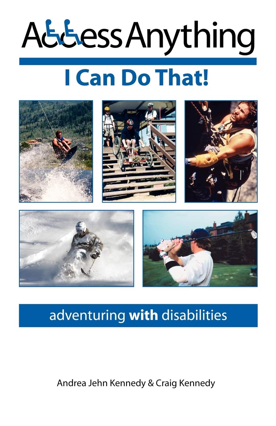 Access Anything: I Can Do That! Adventuring with Disabilities,Used
