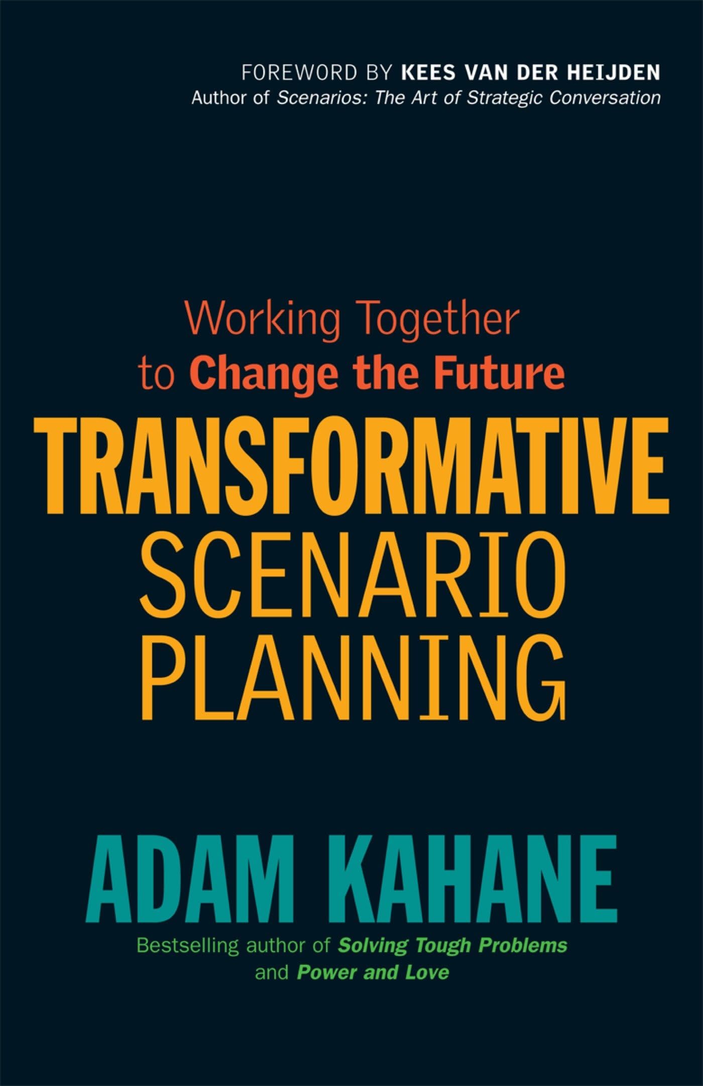 Transformative Scenario Planning: Working Together To Change The Future,Used