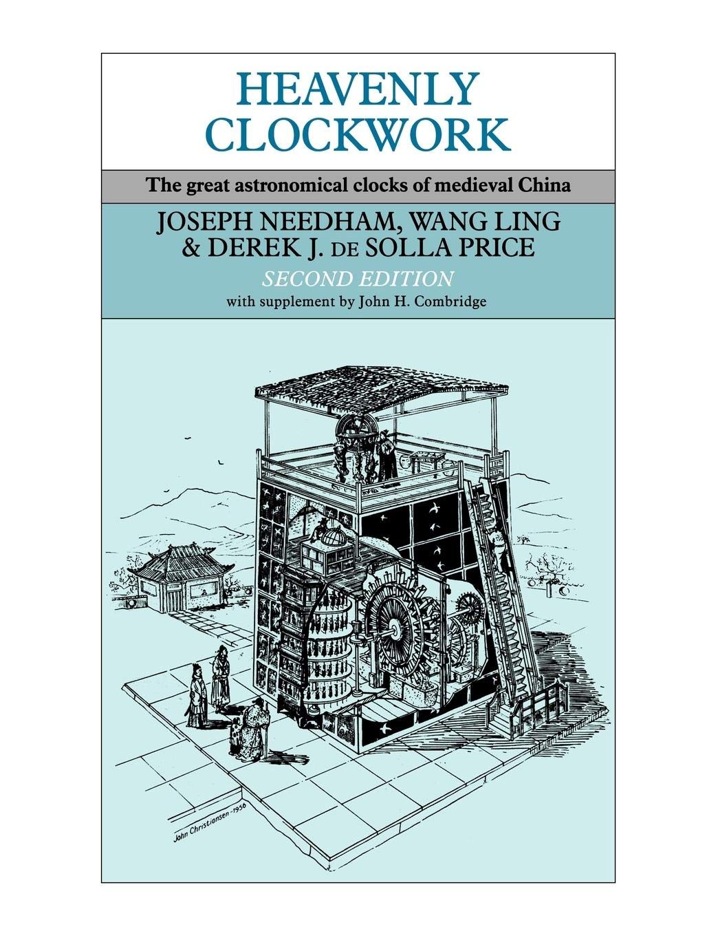Heavenly Clockwork: The Great Astronomical Clocks of Medieval China,Used
