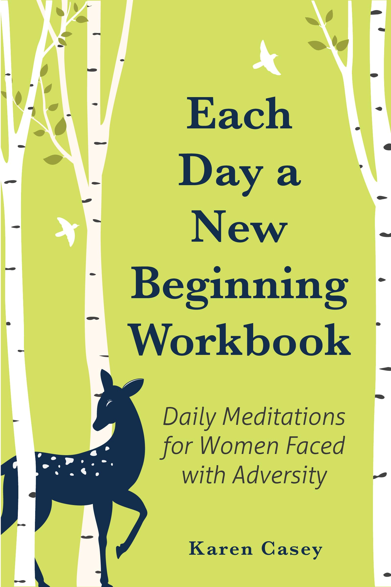 Each Day a New Beginning Workbook: Daily Meditations for Women Faced with Adversity (Help with Alcoholism Recovery) (Completely ,New