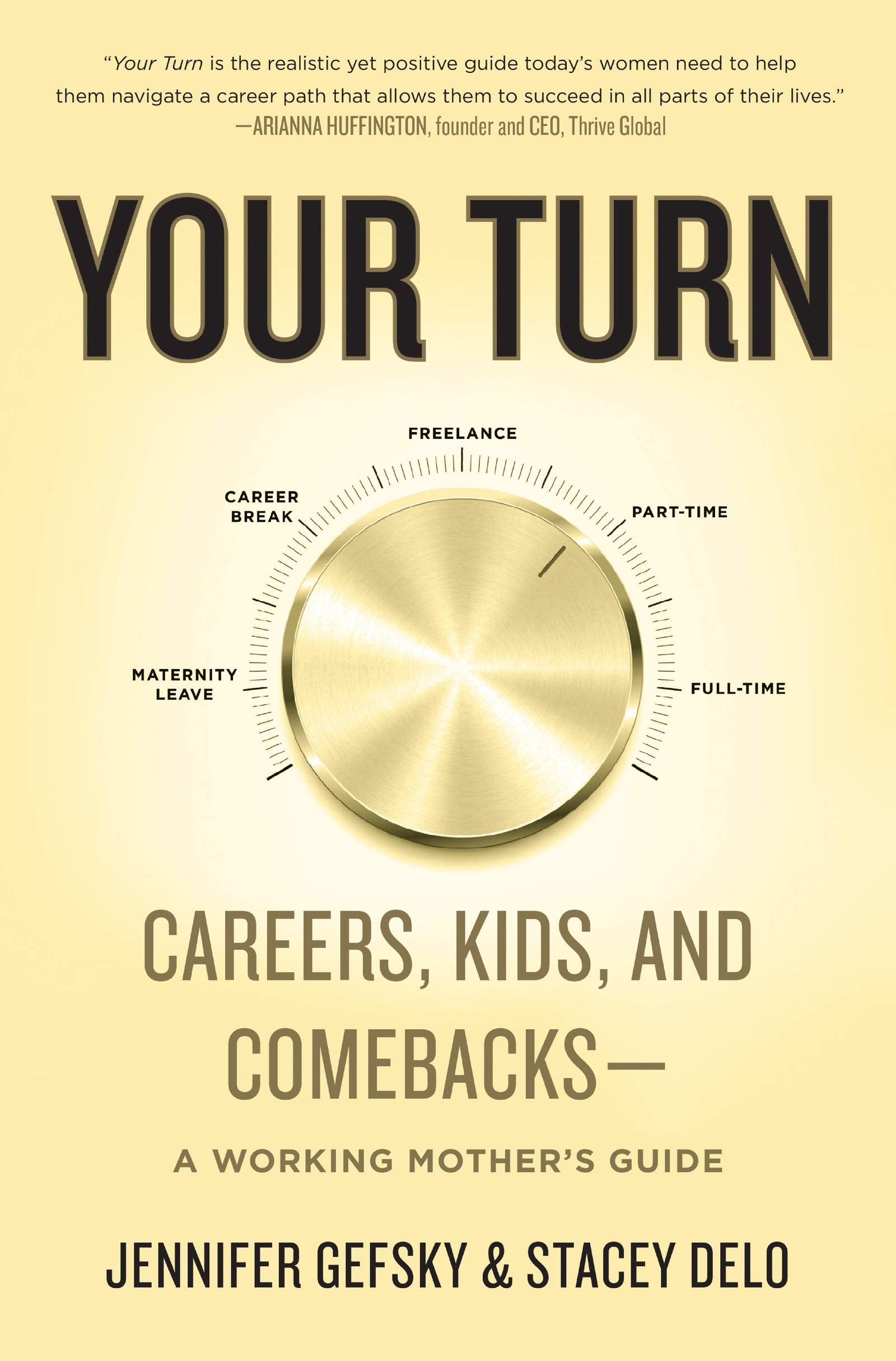 Your Turn: Careers, Kids, and ComebacksA Working Mother's Guide,Used