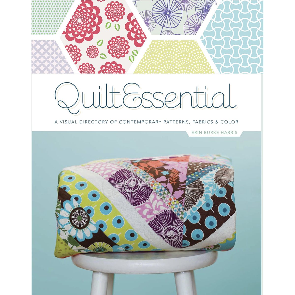 Quiltessential: A Visual Directory Of Contemporary Patterns, Fabrics, And Colors,Used