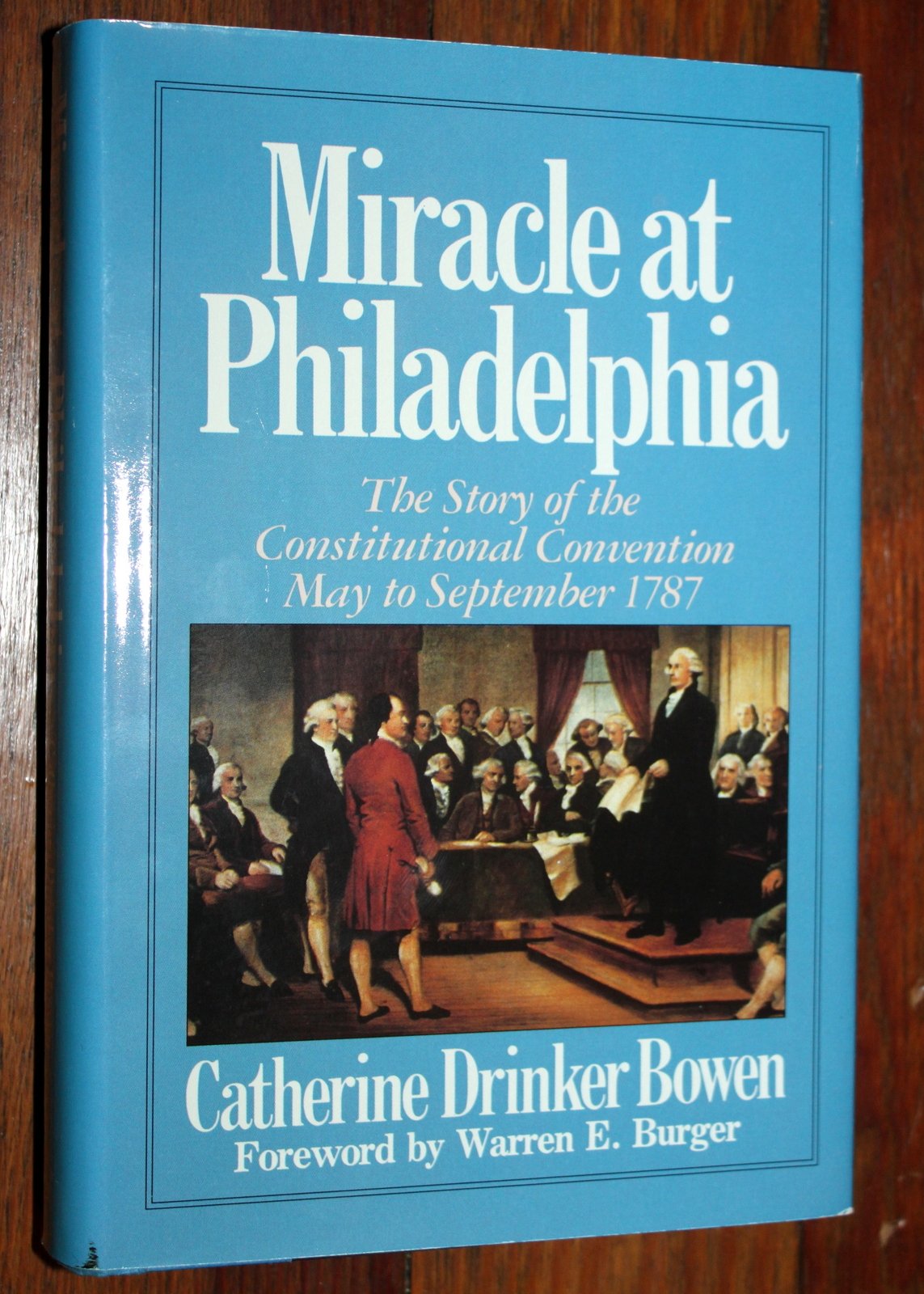 Miracle At Philadelphia: The Story Of The Constitutional Convention, May To September 1787,New