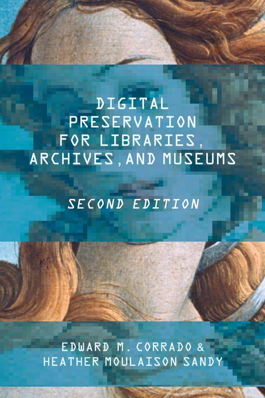 Digital Preservation for Libraries, Archives, and Museums,Used