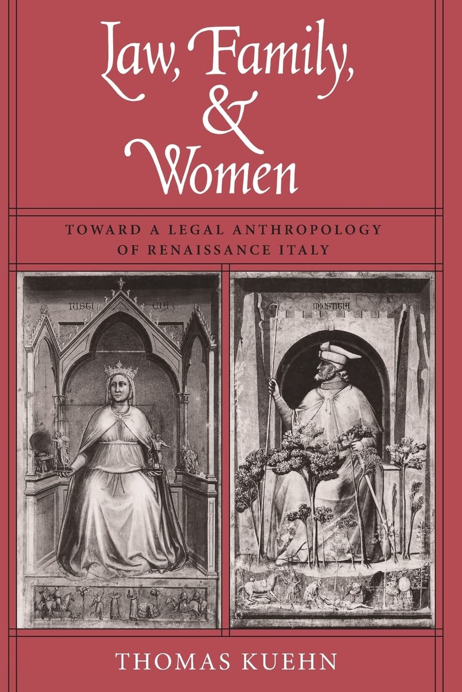 Law, Family, and Women: Toward a Legal Anthropology of Renaissance Italy,Used