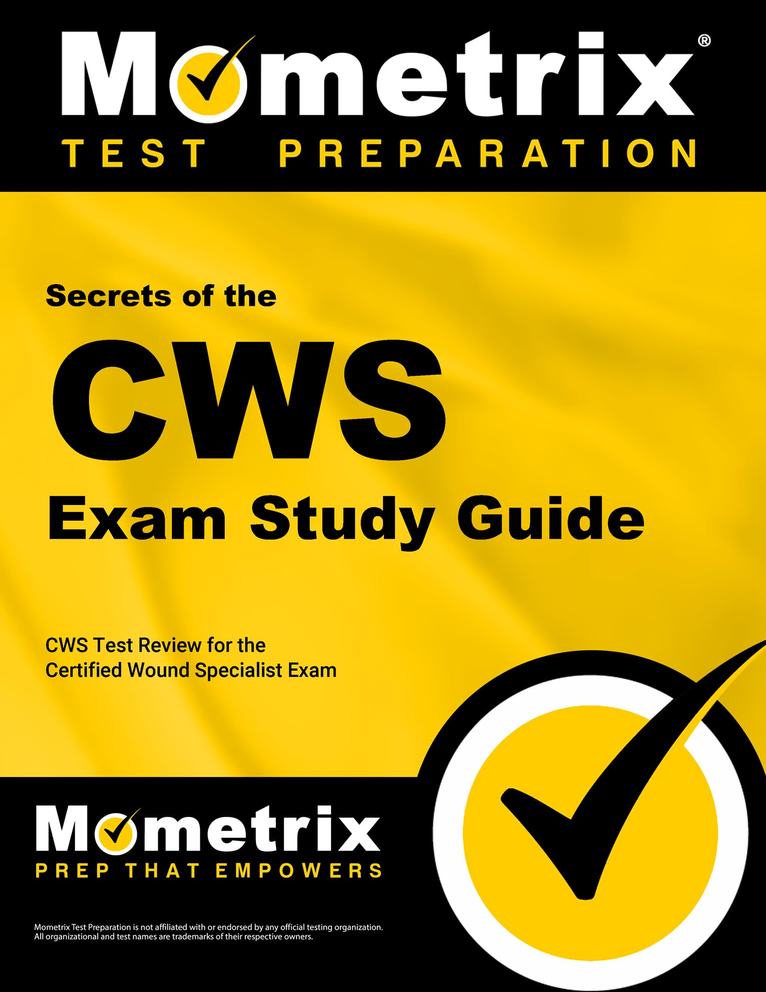 Secrets Of The Cws Exam Study Guide: Cws Test Review For The Certified Wound Specialist Exam,Used