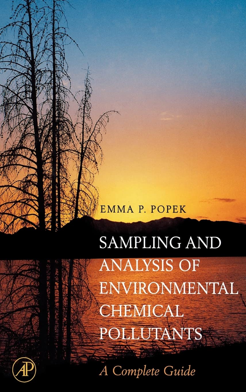 Sampling And Analysis Of Environmental Chemical Pollutants: A Complete Guide