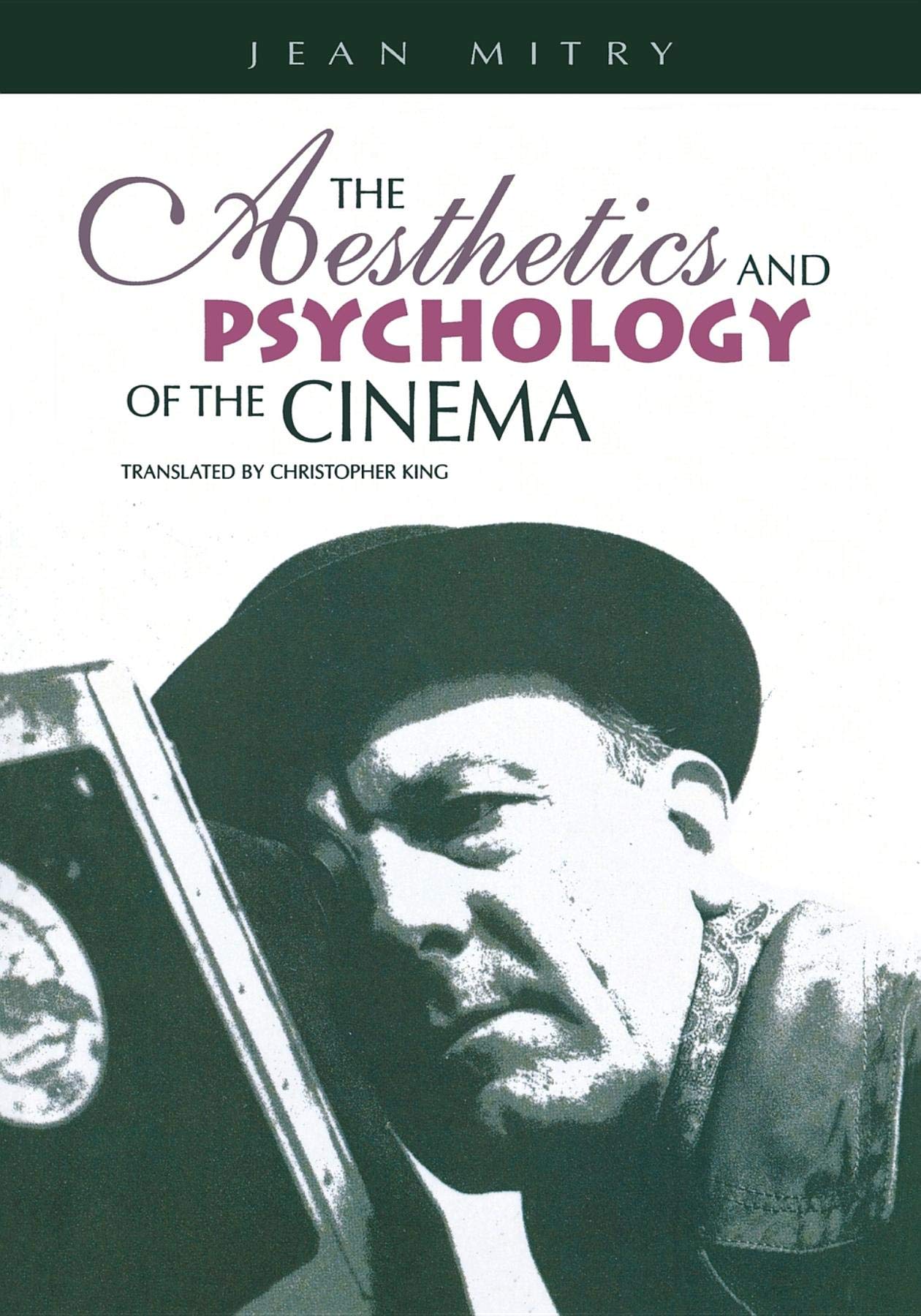 The Aesthetics And Psychology Of The Cinema (The Society For Cinema Studies Translation Series),New