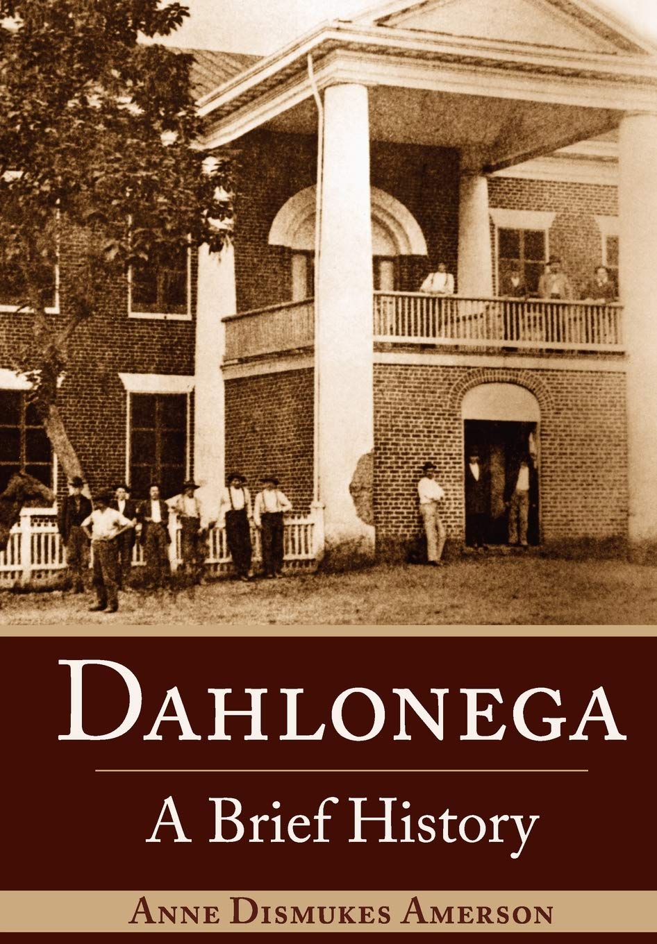 Dahlonega: A Brief History,Used